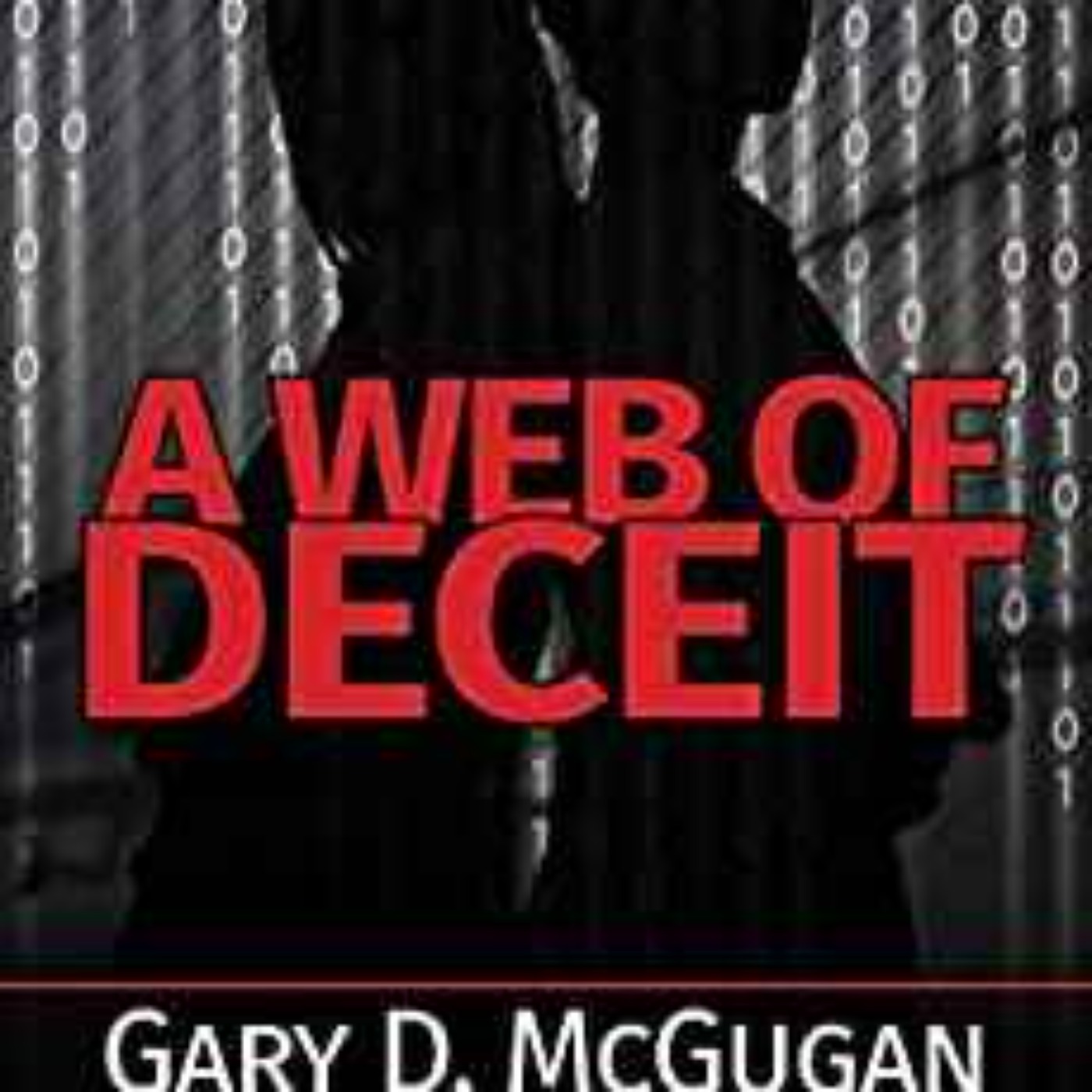 Gary D. McGugan  - A Web of Deceit