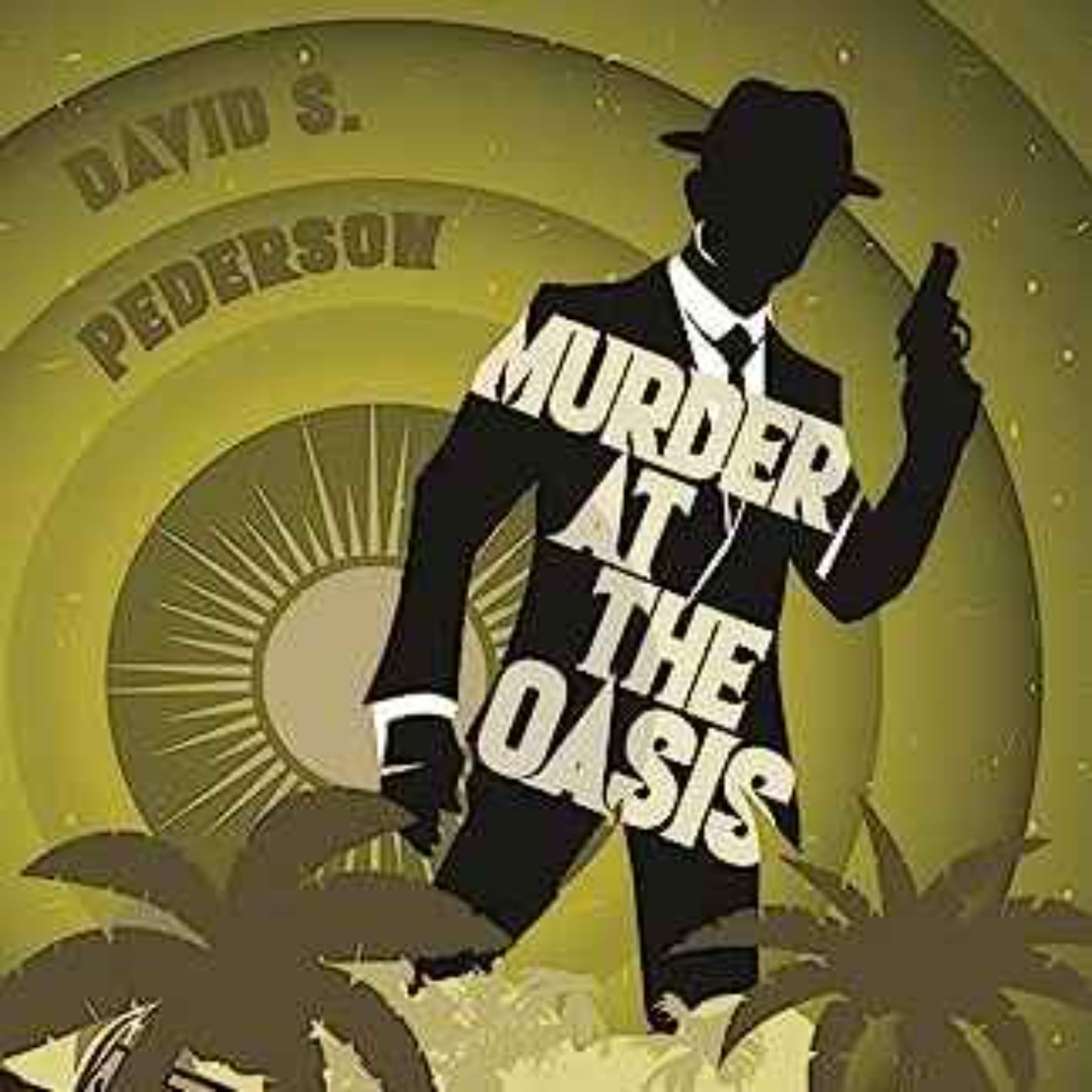 David S. Pederson - Murder at the Oasis