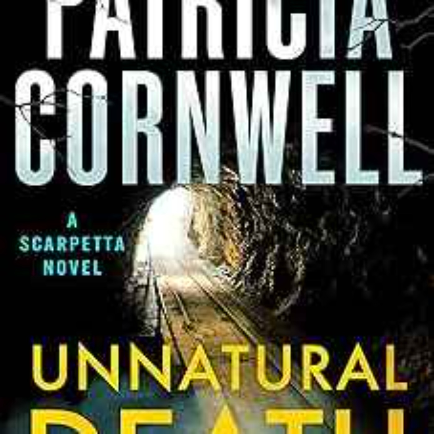 Patricia Cornwell  - Unnatural Death: A Scarpetta Novel (Kay Scarpetta)