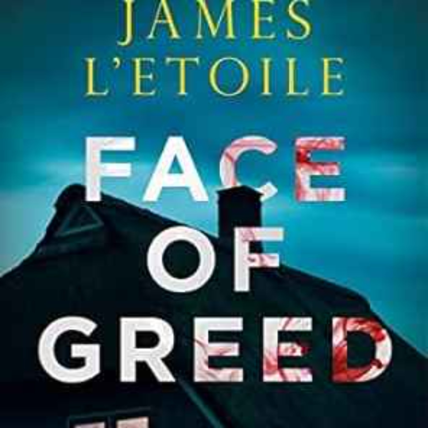 James L'Etoile - Face of Greed