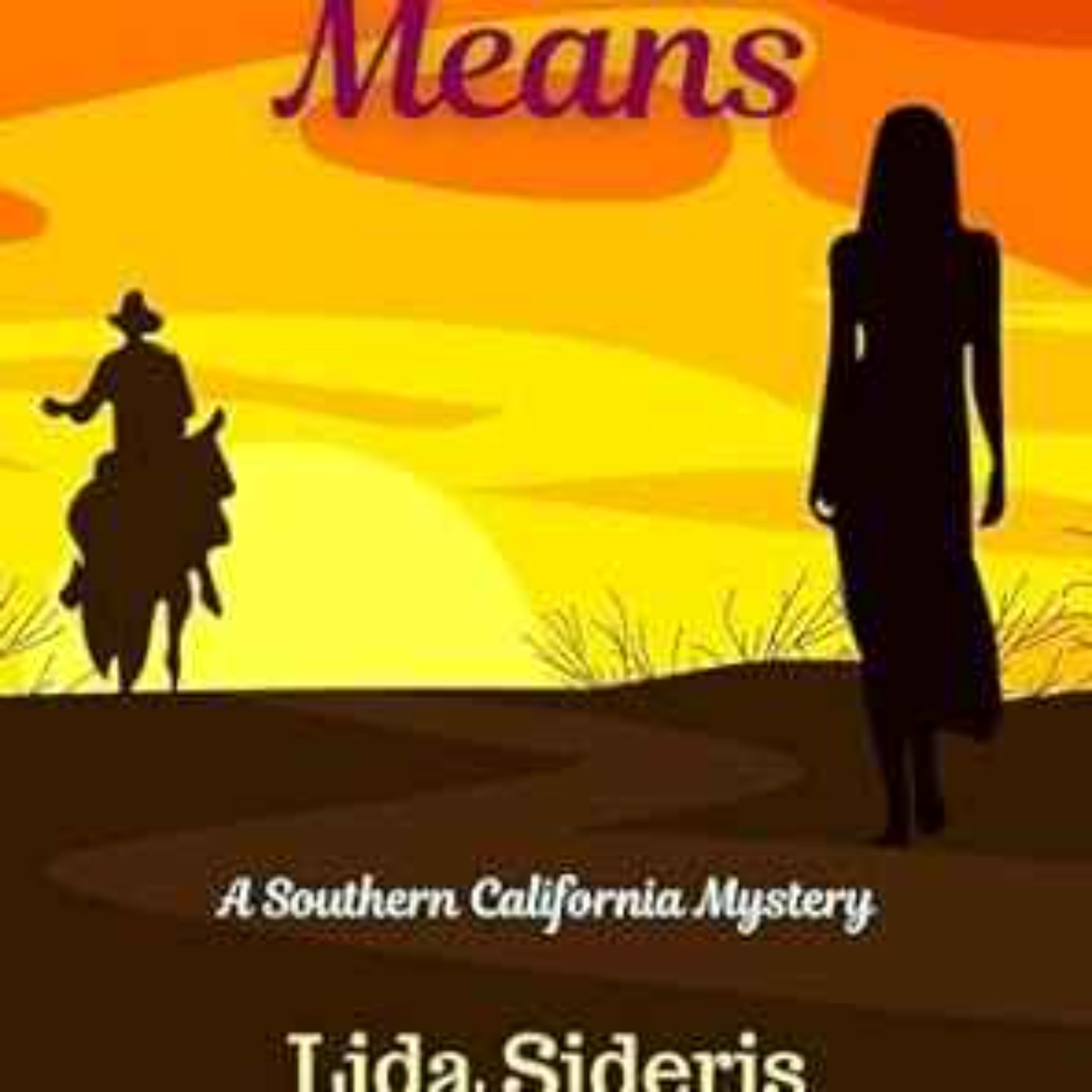 Lida Sideris - Murderous Means: A Southern California Mystery