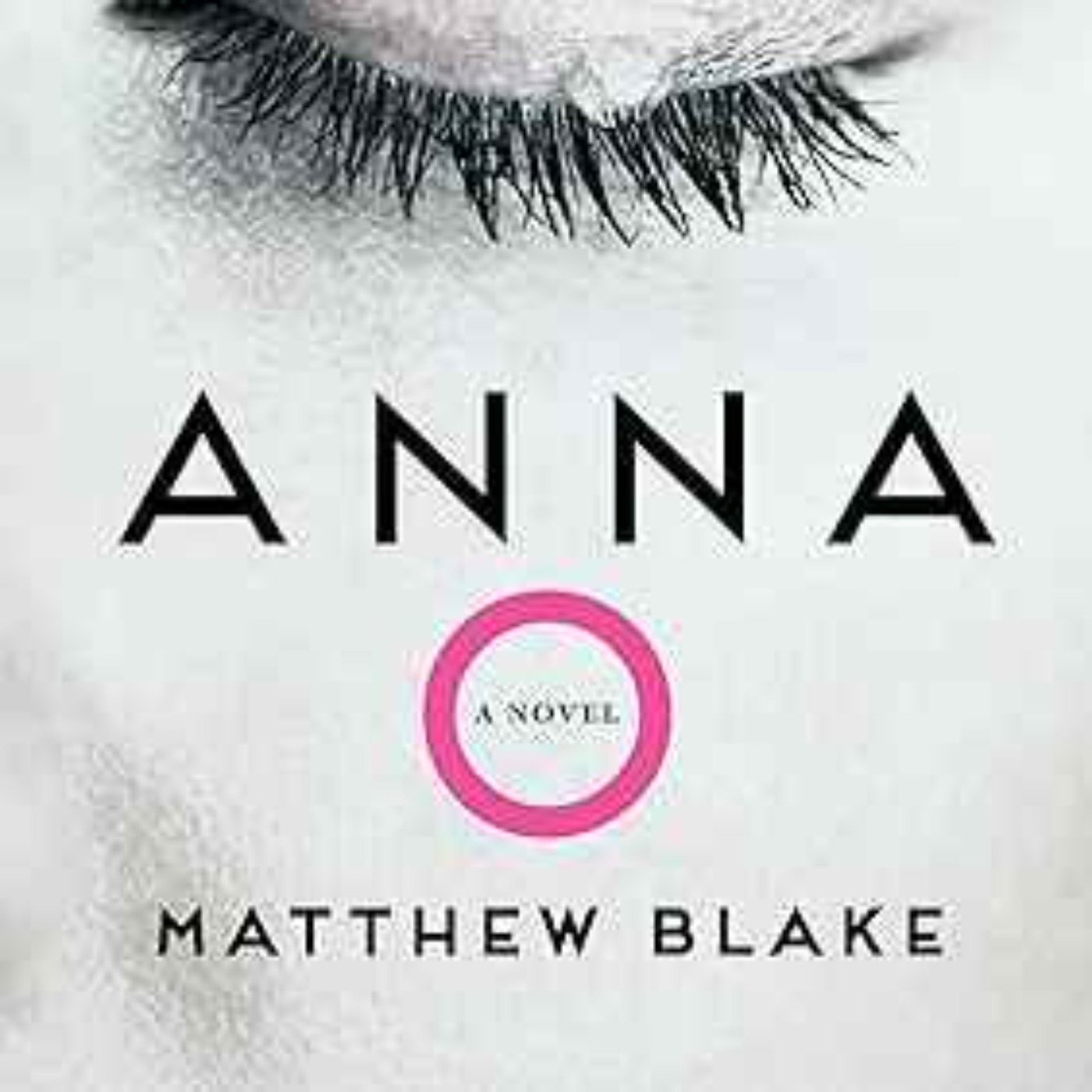Matthew Blake - Anna O: A Novel