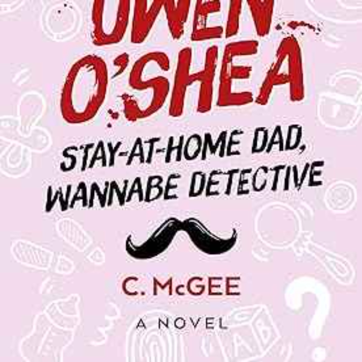 C. McGee - Owen O'Shea Wannabe Detective