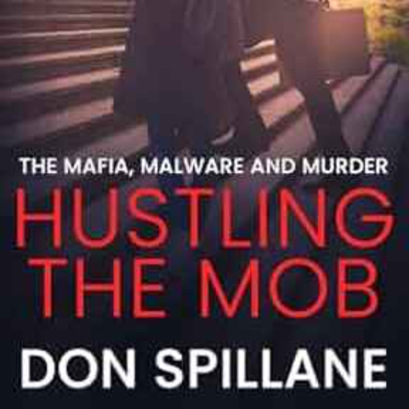 Don Spillane - Hustling the Mob episode artwork