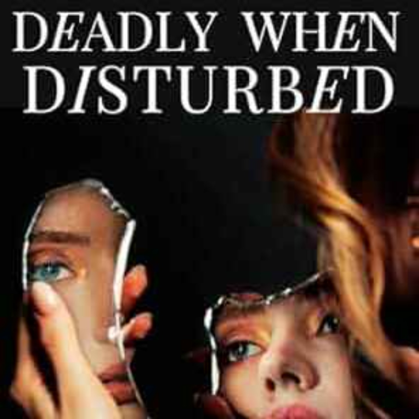 D.M. Barr - Deadly When Disturbed episode artwork