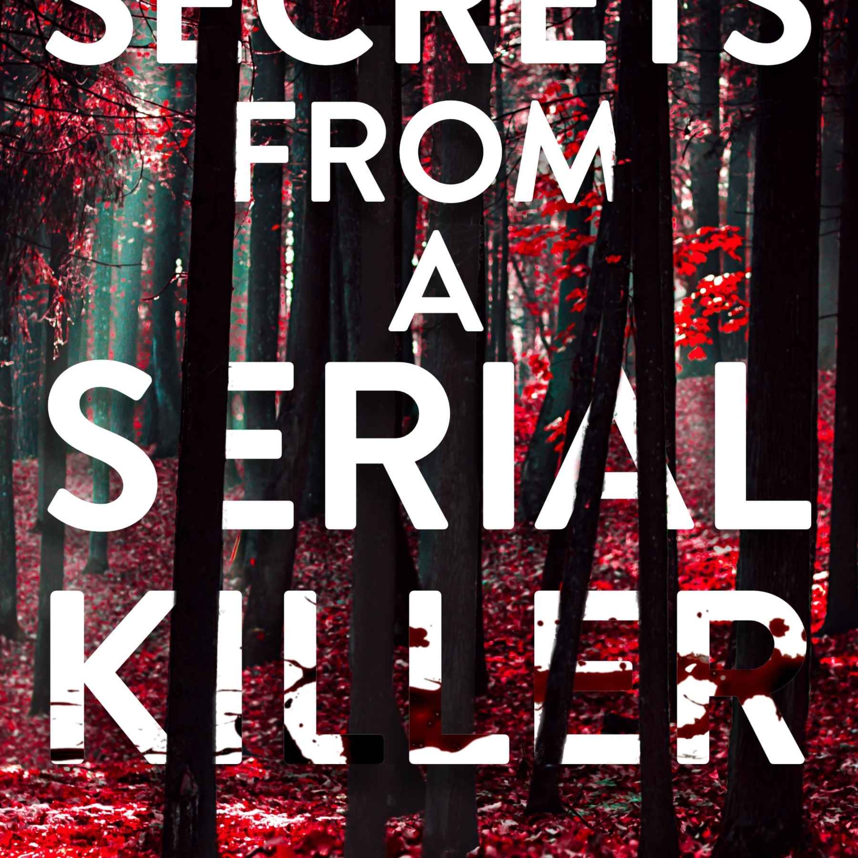 J.C. Moore - Secrets From A Serial Killer episode artwork