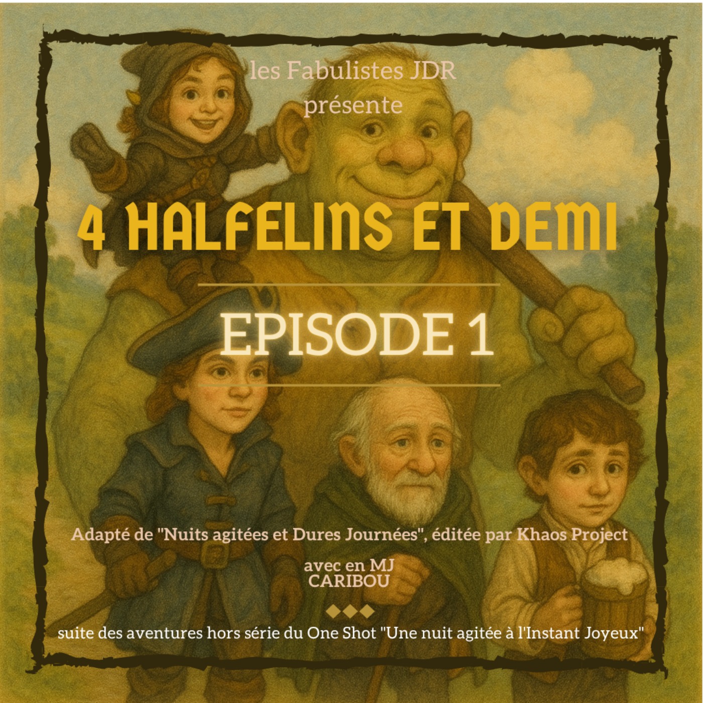" 4 Halfelins & Demi " - Episode 01 - episode artwork