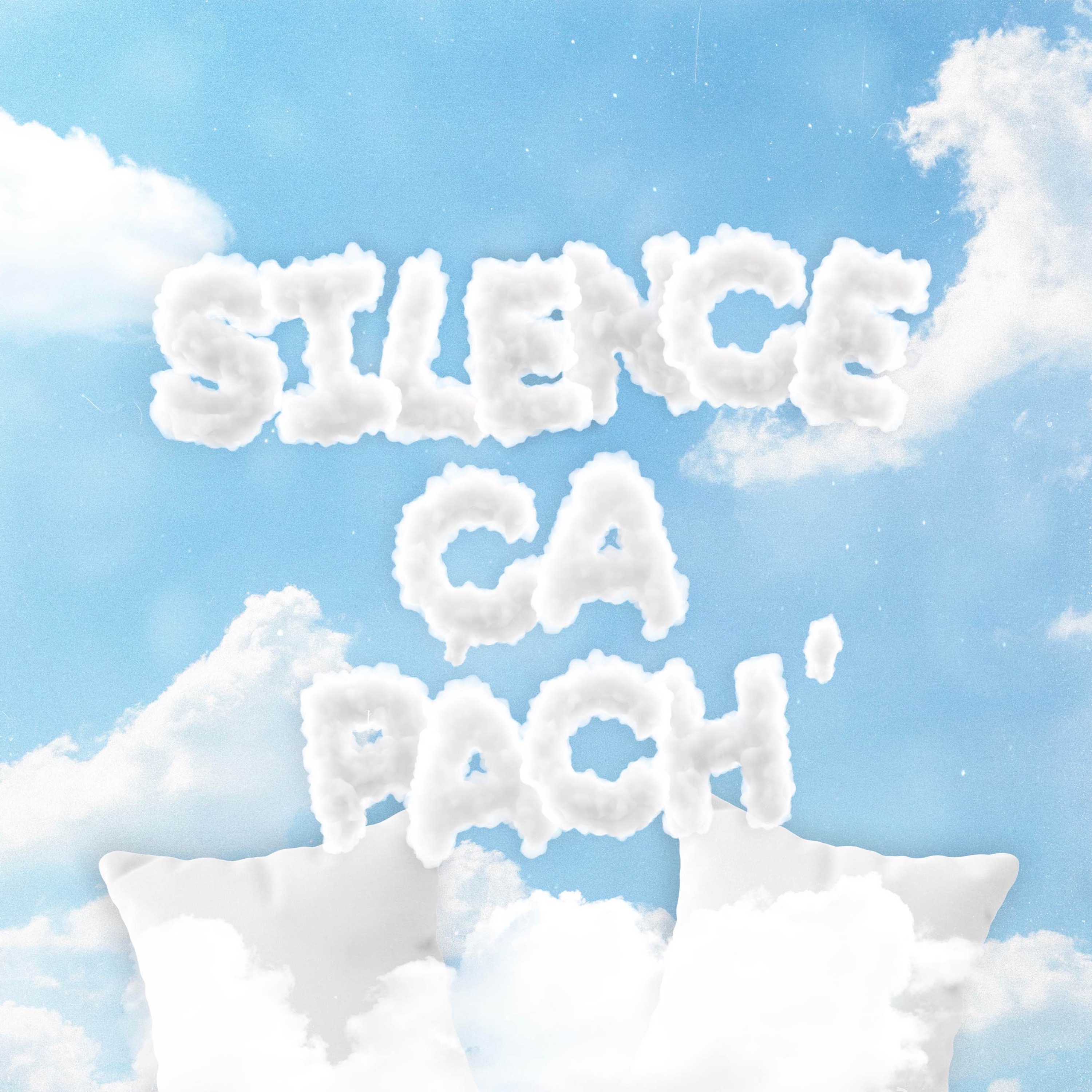 Silence, Ça Pach #1