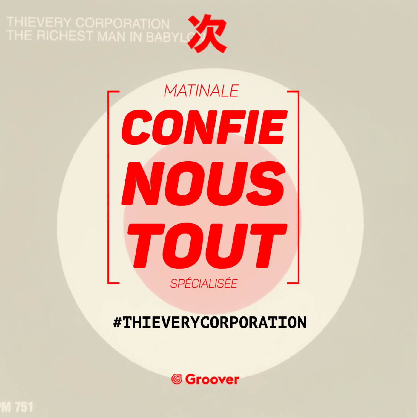 Confie-nous tout avec Jean Fromageau : Thievery Corporation