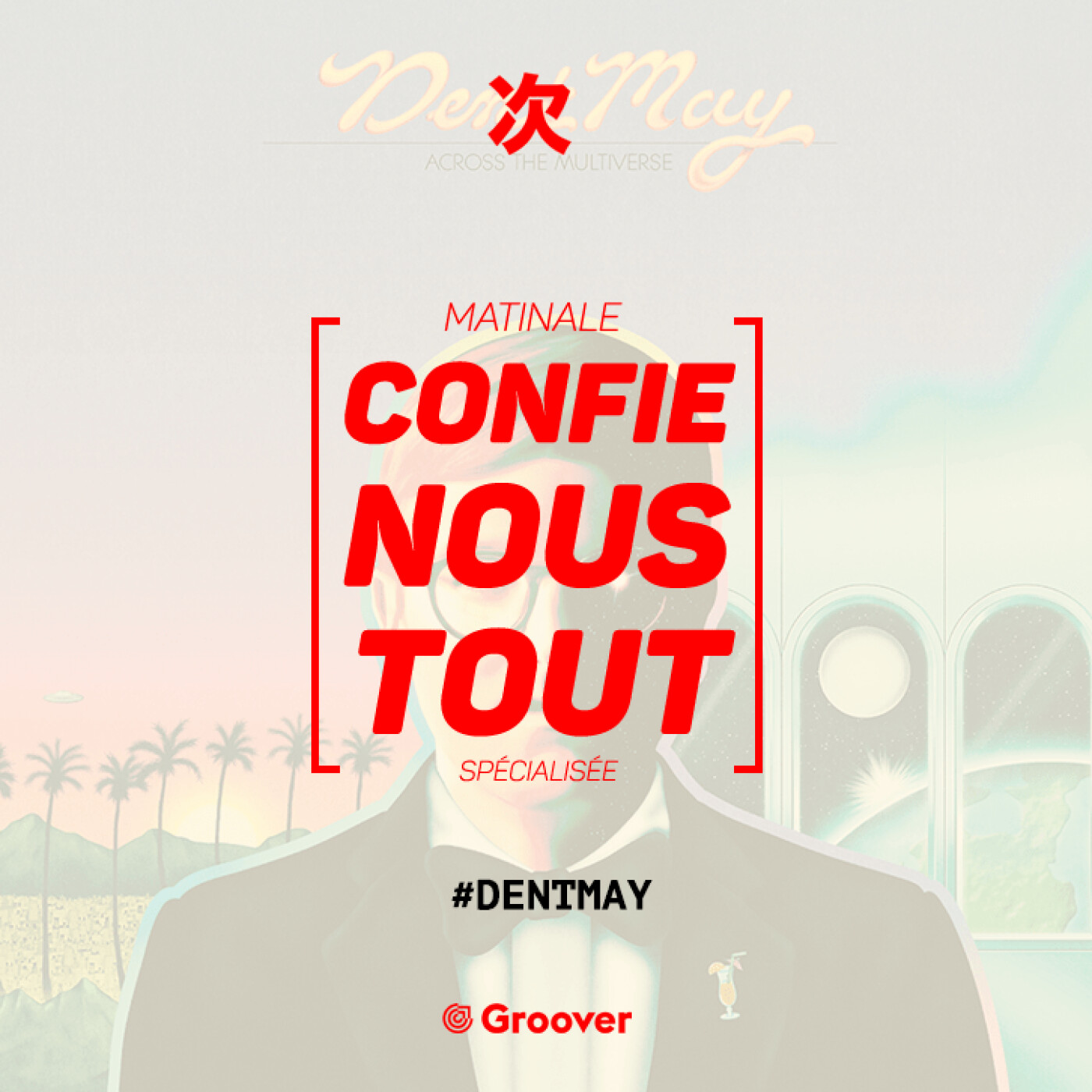 Confie-nous tout avec Jean Fromageau : Dent May
