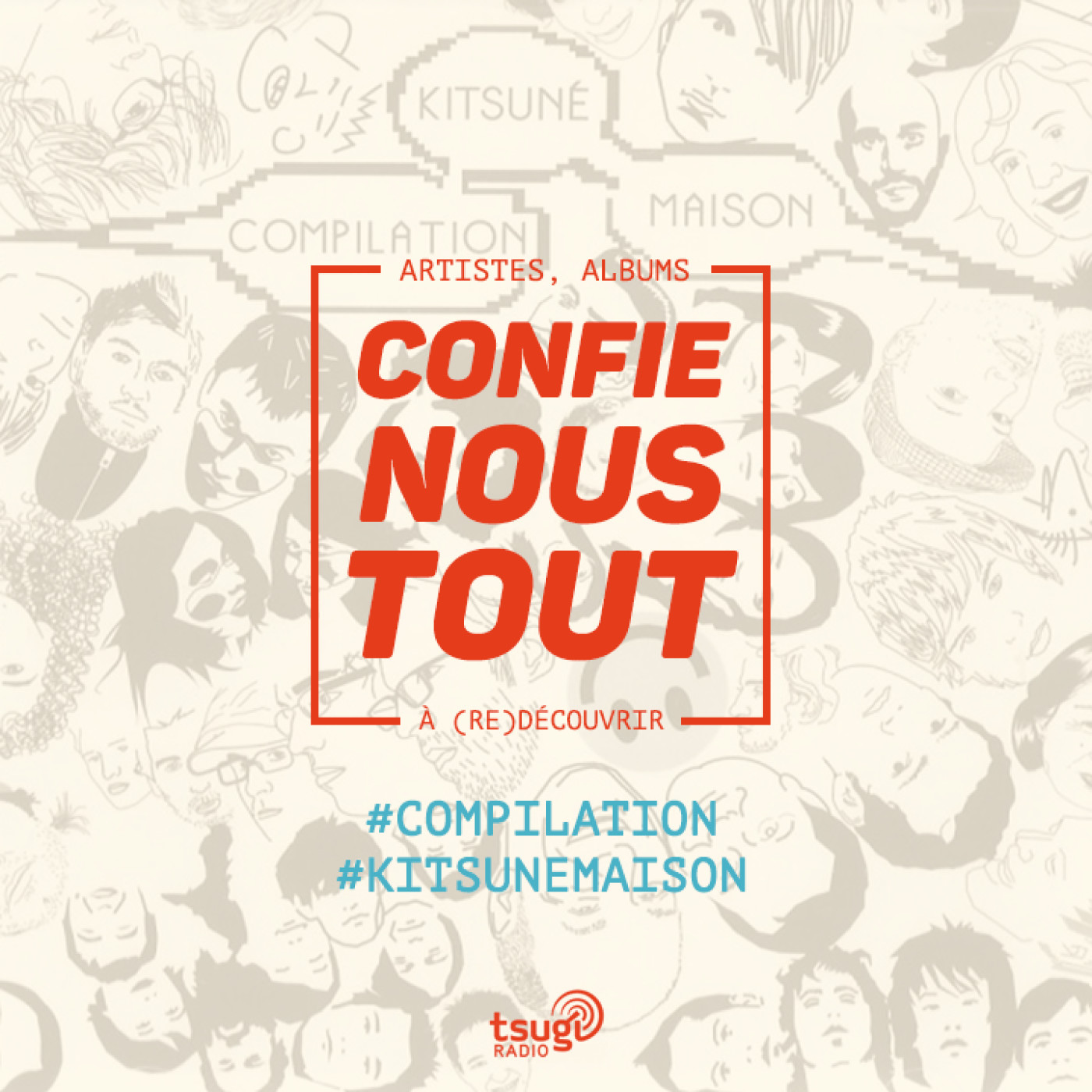 Confie-nous tout avec Jean Fromageau : Kitsune Maison Compilation