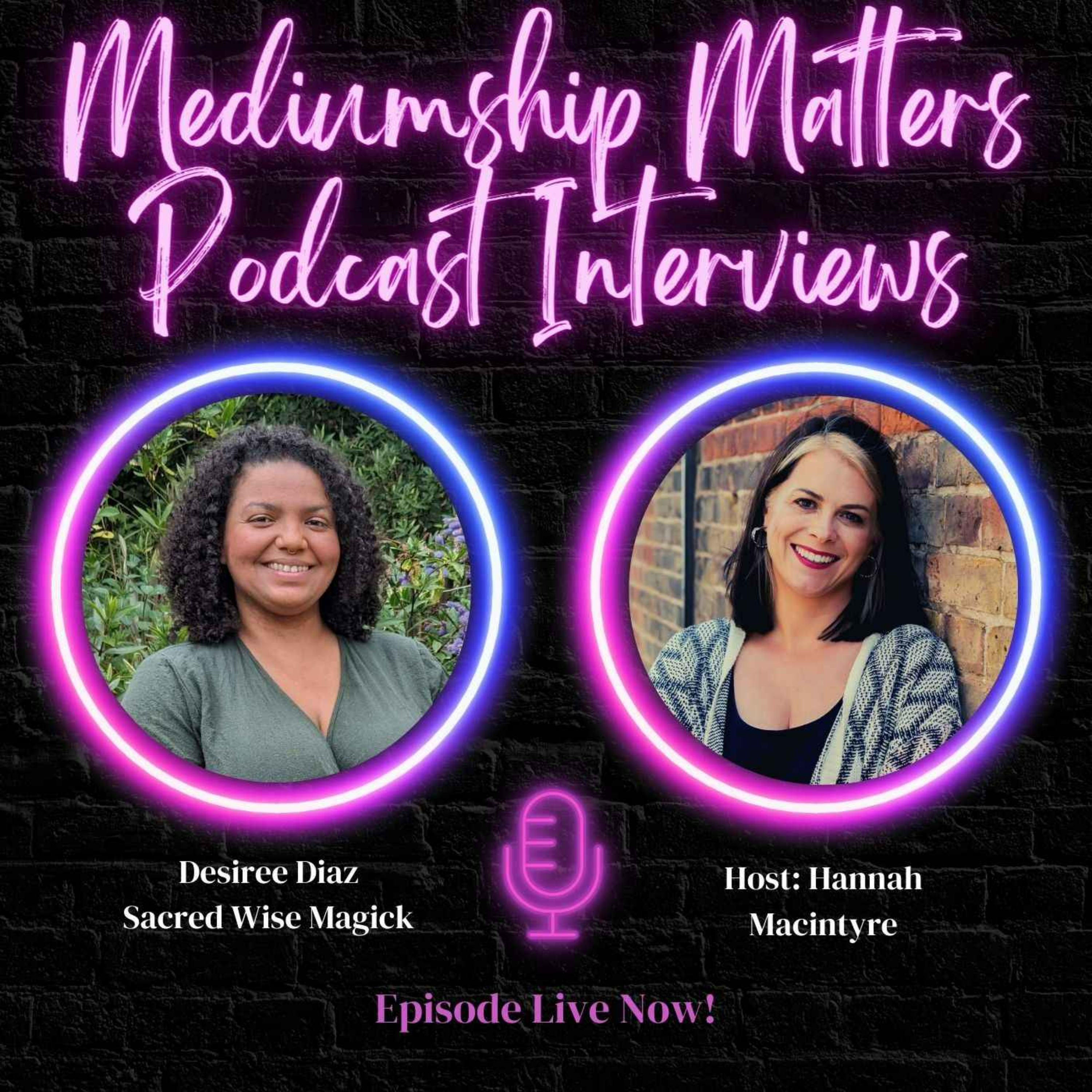 Plant Spirit Medicine, Womb Healing & Sacred Wise Magic with Desiree Diaz episode artwork