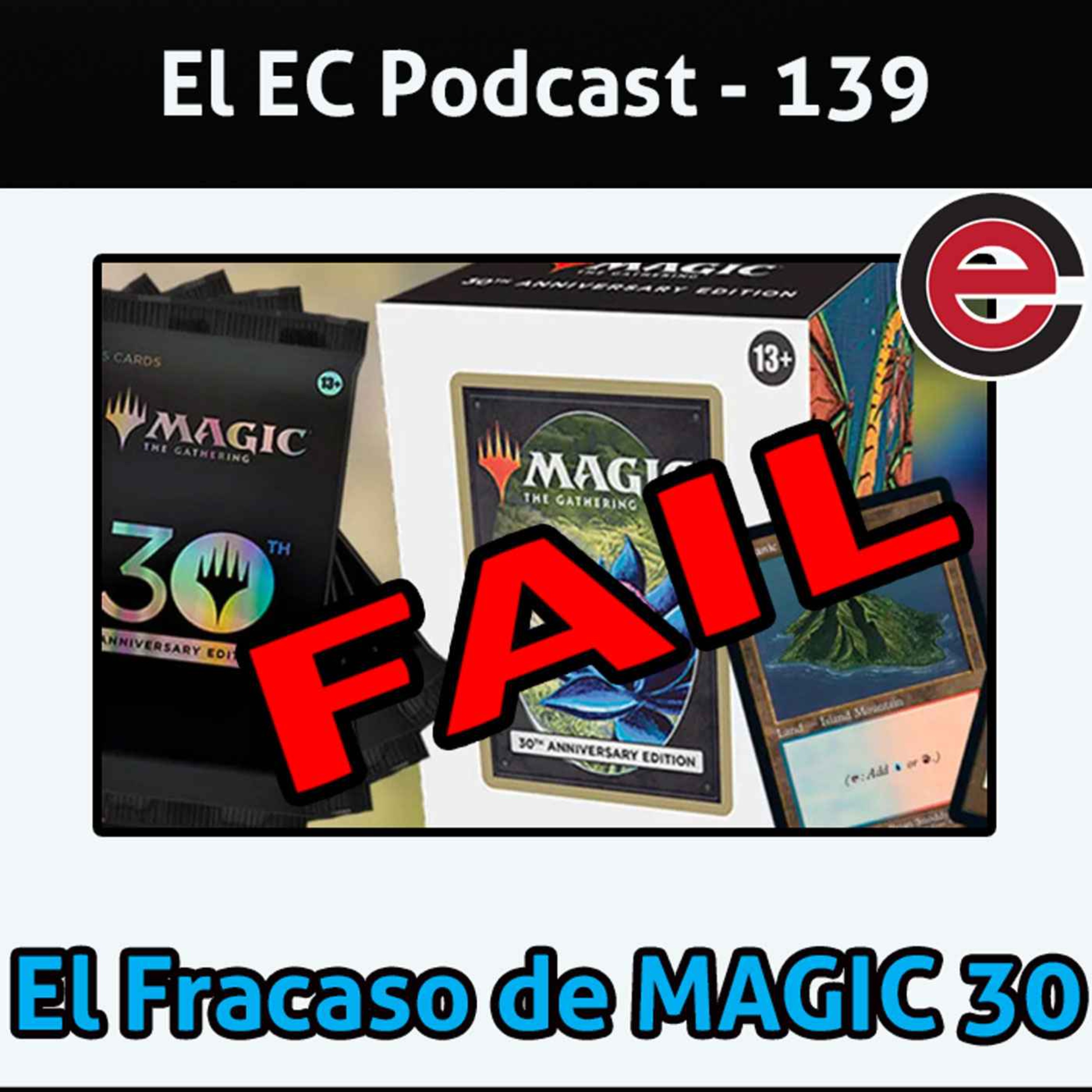 Ep139 EC Podcast - Ft Mercy Plays: Magic The Gathering 30 NO ES PARA TI! episode artwork