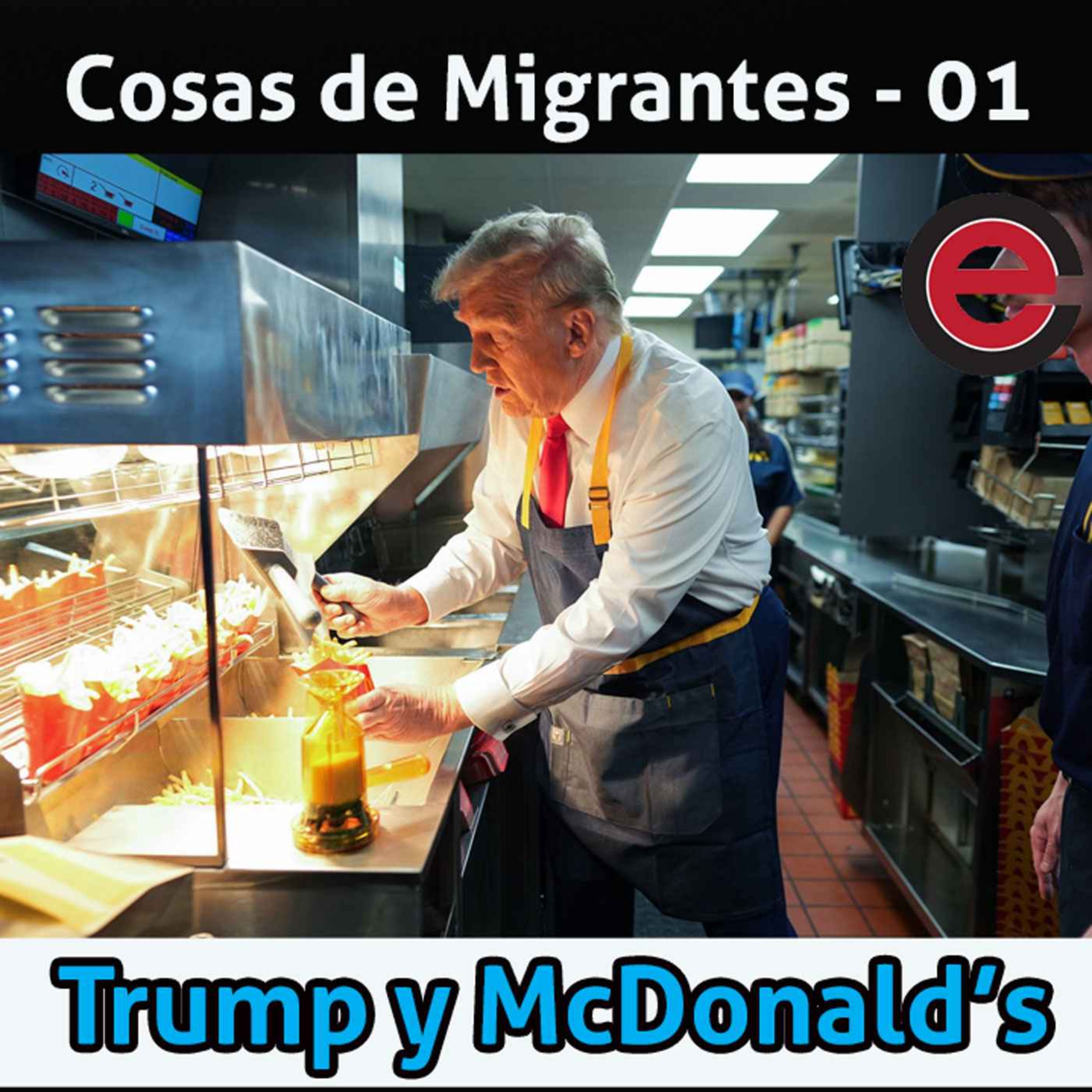 Ep01: Cosas de Migrantes - Por esto TRUMP va a Ganar!