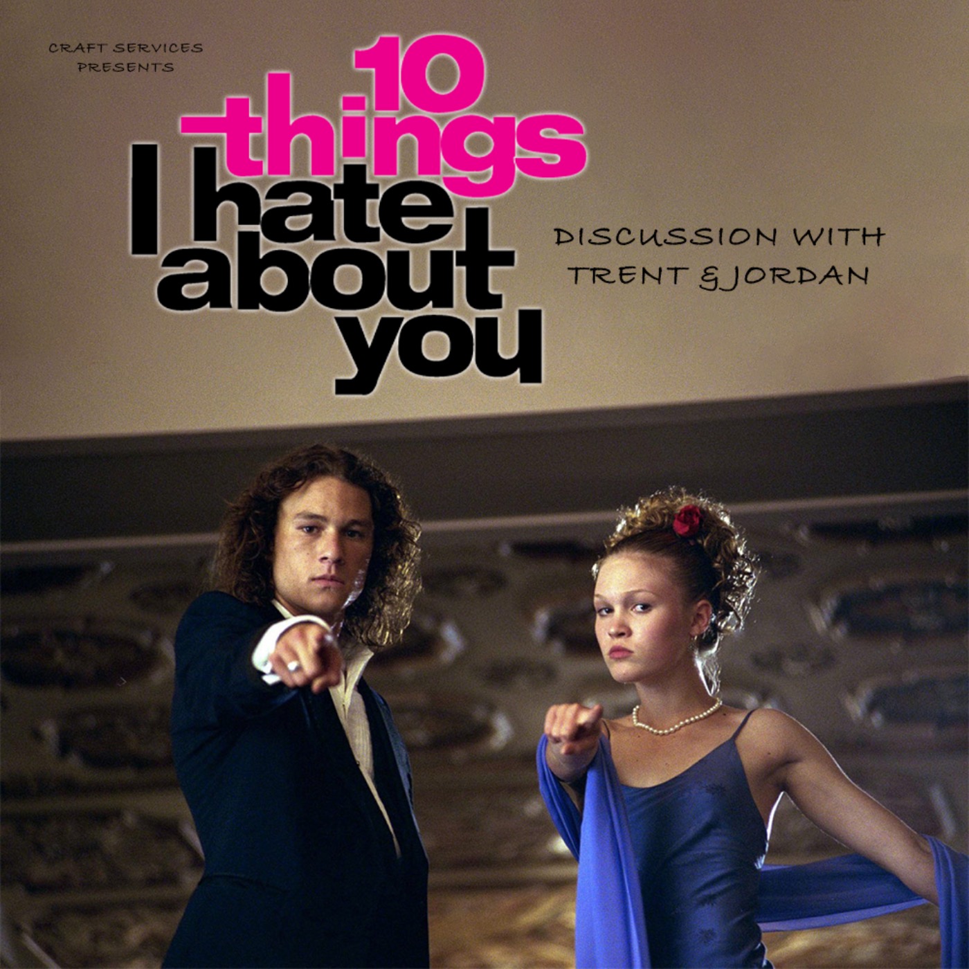 10 THINGS I HATE ABOUT YOU (1999) Discussion with Jordan Sickafoose