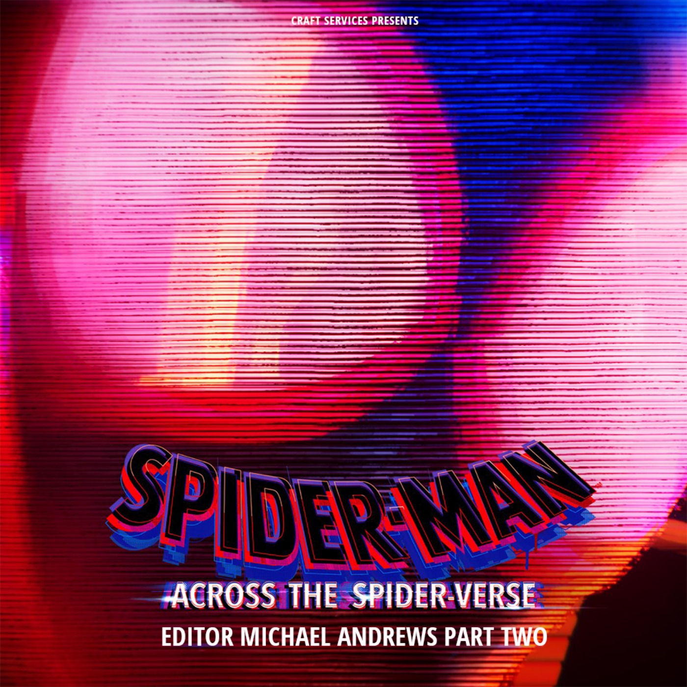 cover art for SPIDER-MAN: ACROSS THE SPIDER-VERSE with Editor Michael Andrews Part 2