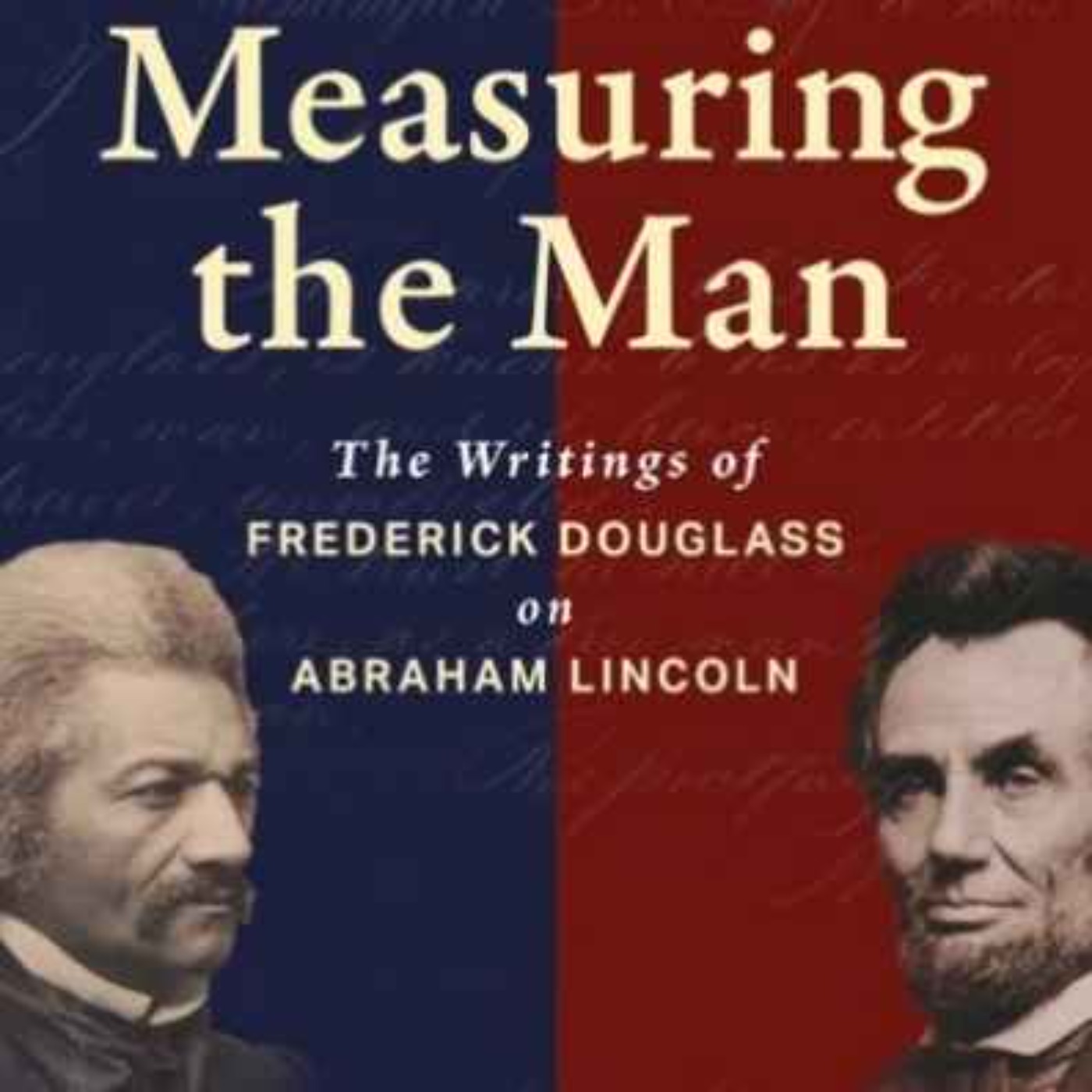 Frederick Douglass', Abraham Lincoln & The Civil War