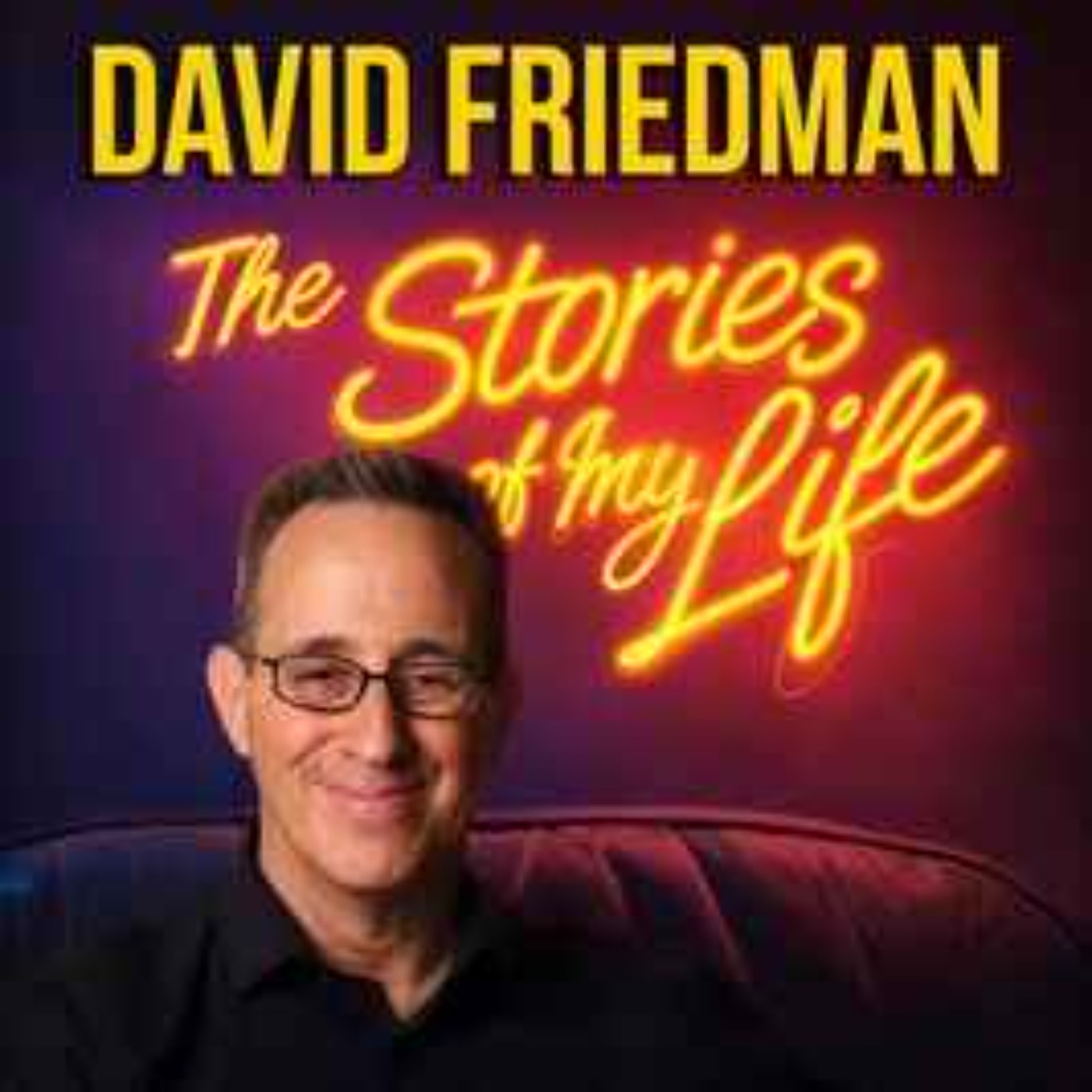 David Friedman: Stories, Songs, and a Life on Broadway
