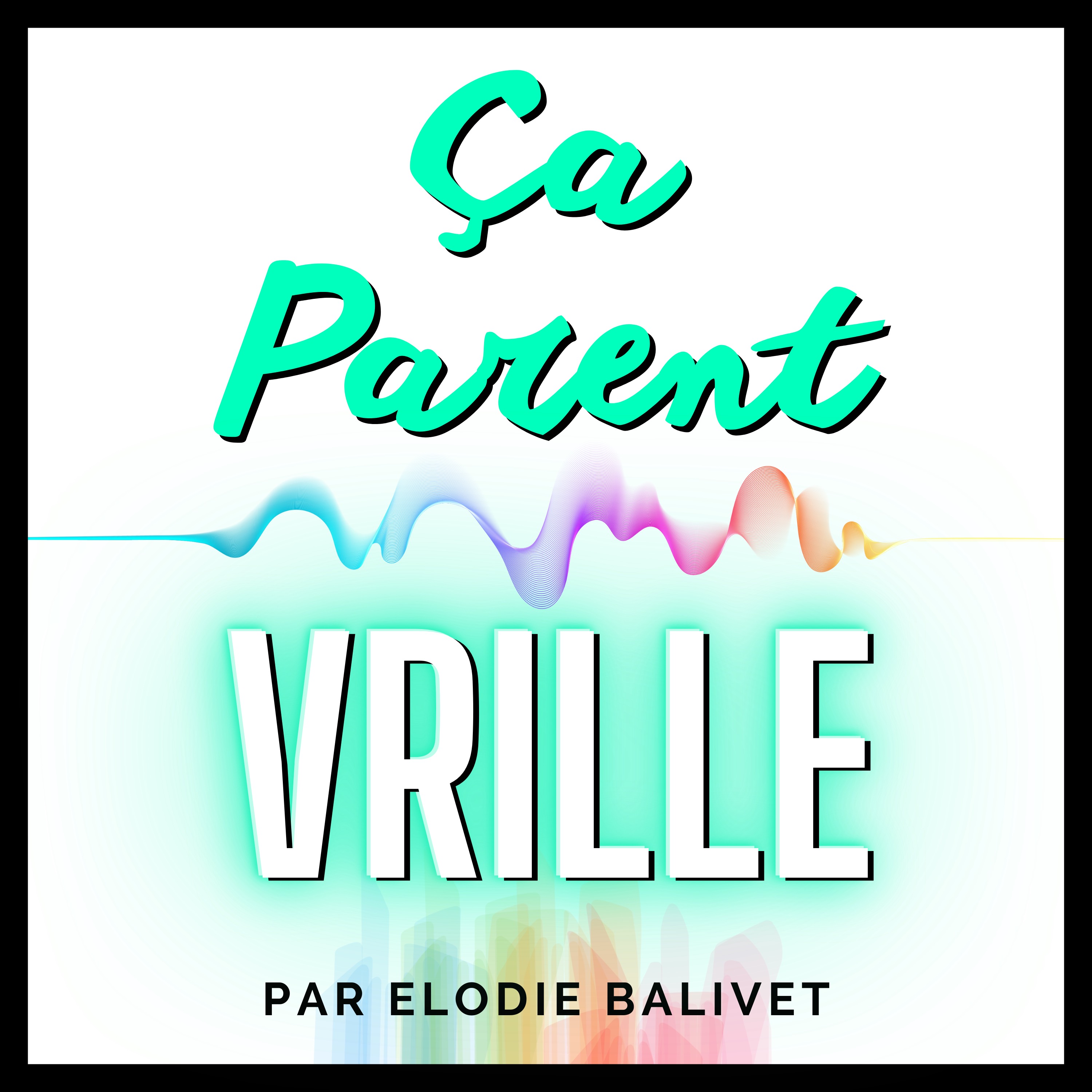 Ça Parent Vrille
