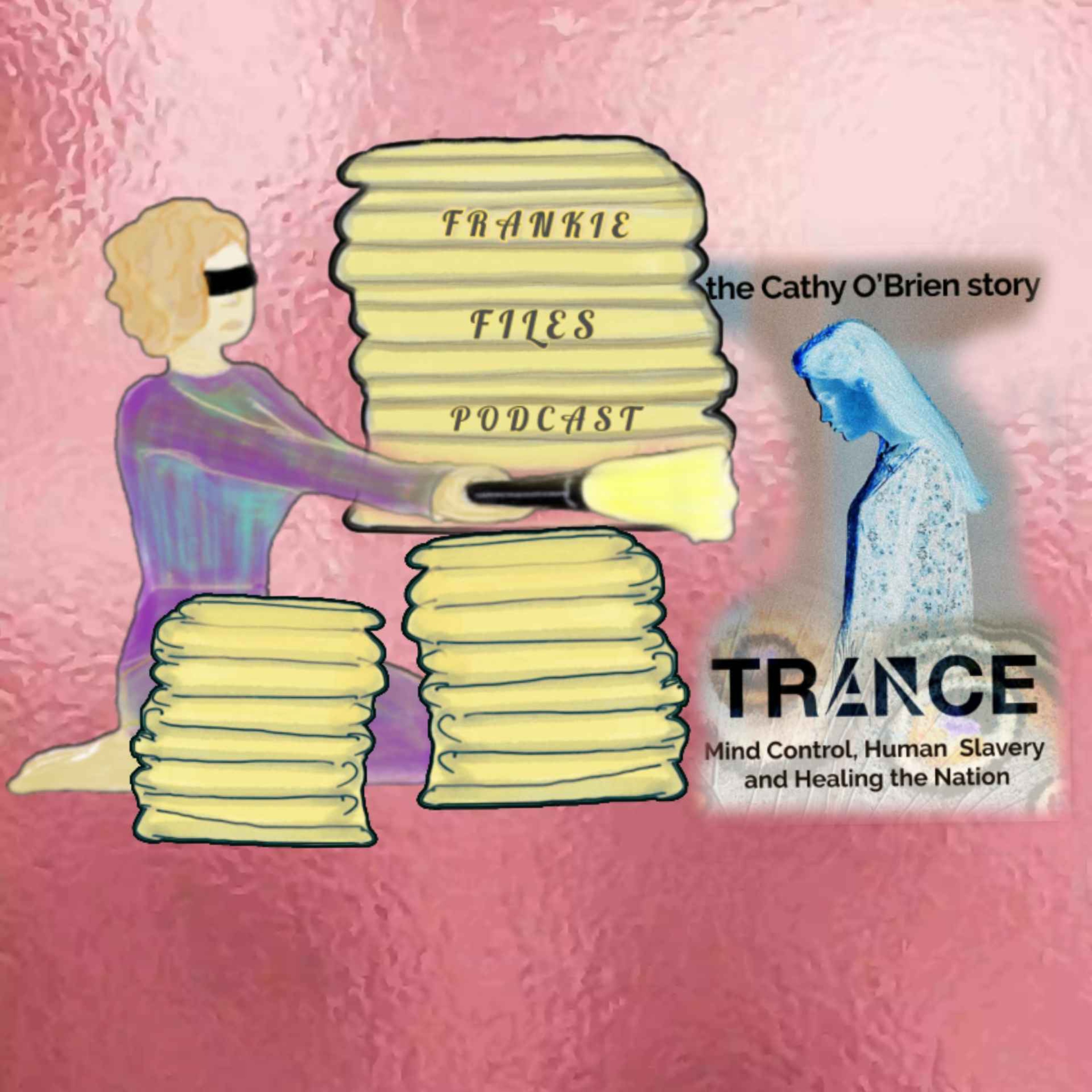cover art for Ep. 82 - Trance Doc. Recap (final): Theybies, Slave End Dates, Mind Control in a US Court Case 