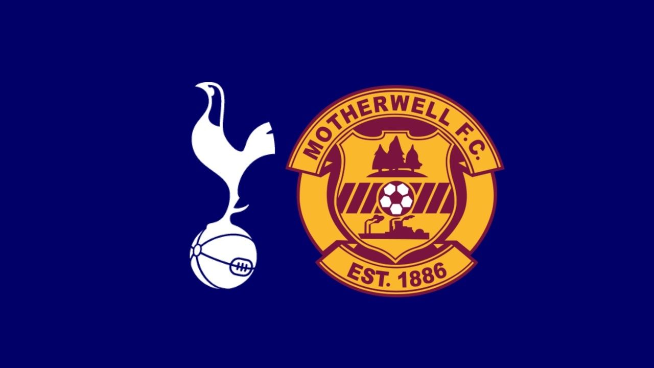695: OPPOSITION MATCH PREVIEW: Tottenham v Motherwell: With 