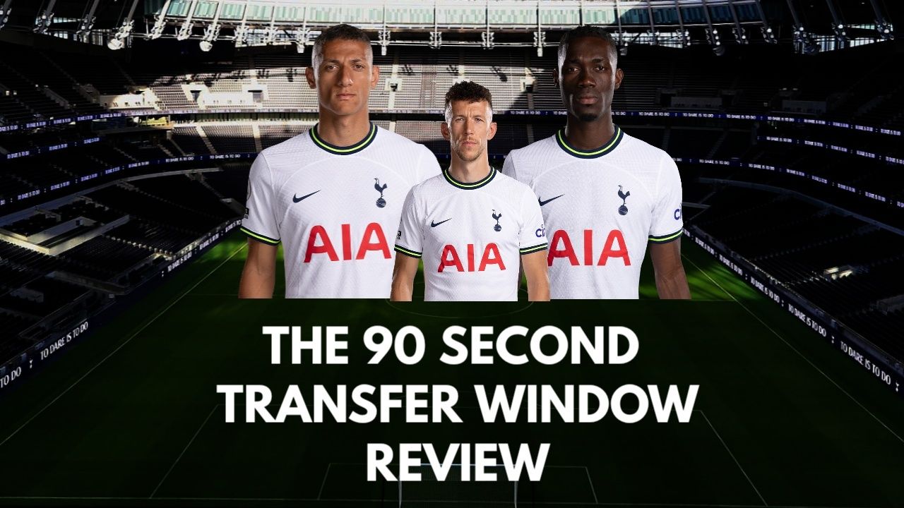 395: SPURS CHAT: THE 90 SECOND TRANSFER WINDOW REVIEW: Tottenham in the Summer Window: Incomings and Departures (Daily Tottenham/Spurs Podcast)