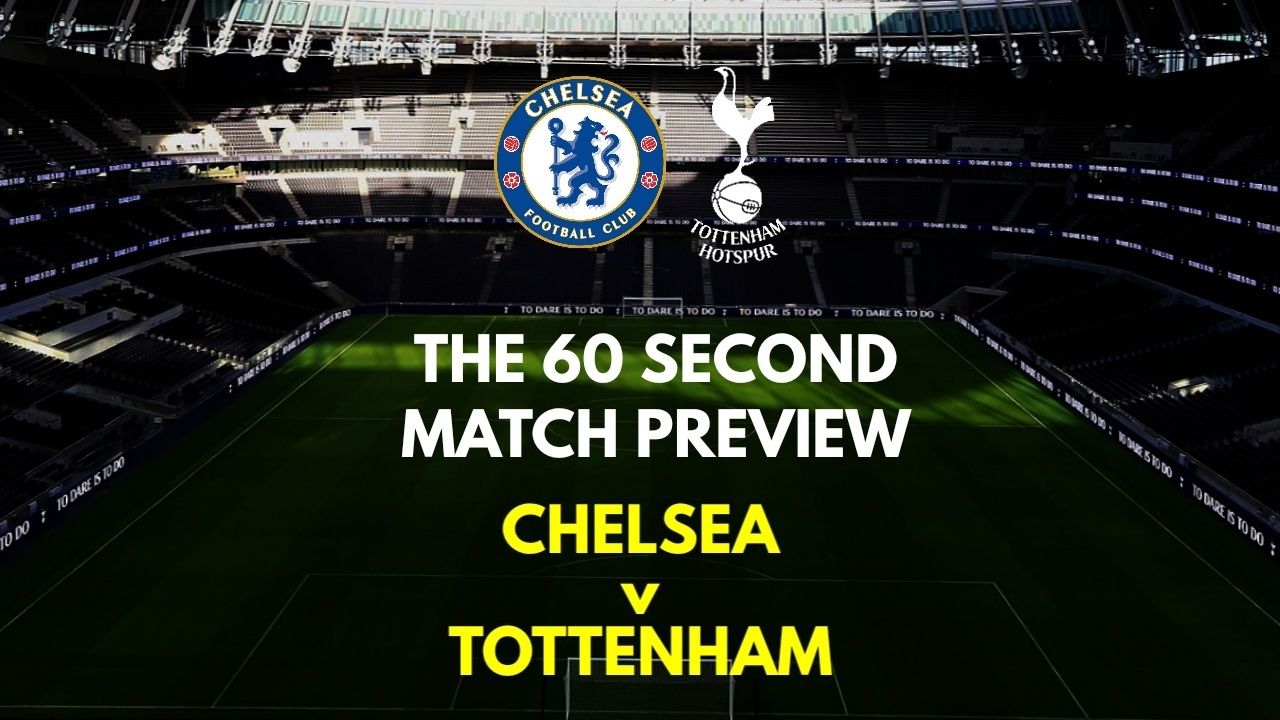 337: SPURS CHAT: THE 60 SECOND MATCH PREVIEW: Chelsea v Tottenham: Premier League London Derby on Sunday: 1st v 8th (Daily Tottenham/Spurs Podcast)
