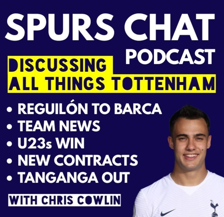 40: SPURS CHAT: THE LATEST TOTTENHAM NEWS: Barcelona Want Reguilón, New Contracts, Team News, U23s Win, Tanganga Out (Daily Tottenham/Spurs Podcast)