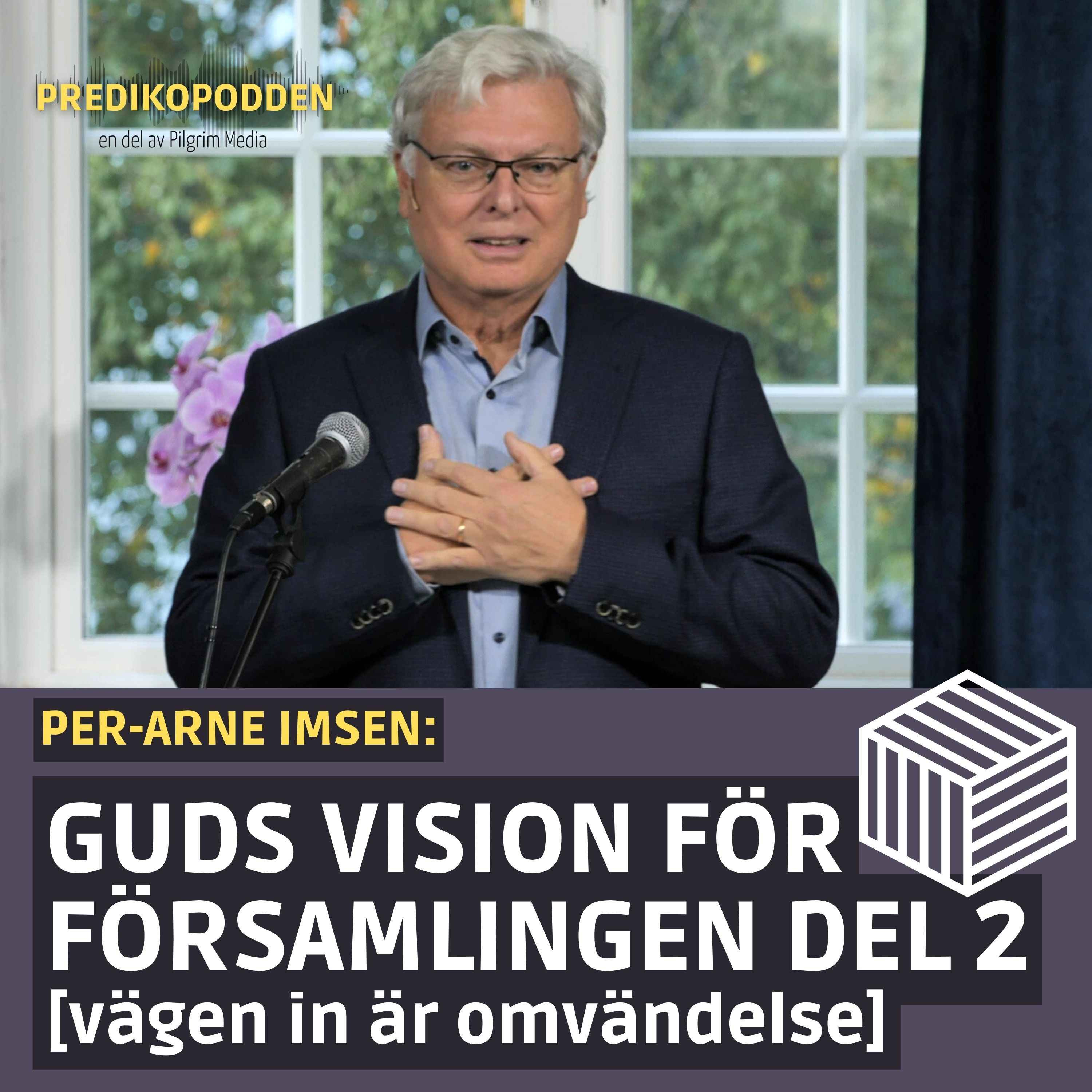 Guds vision för församlingen Del 2 - Per-Arne Imsen