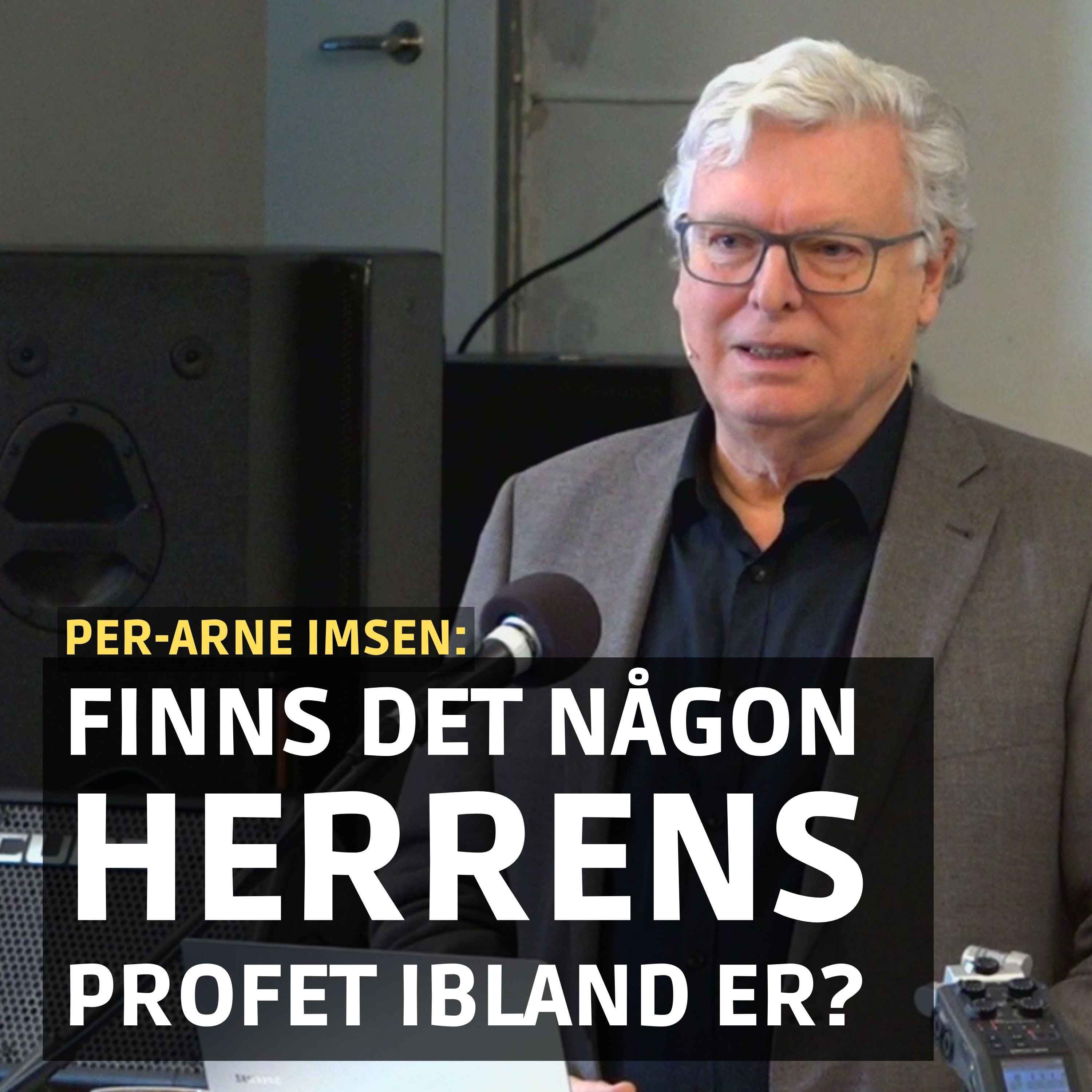 Finns det någon Herrens profet ibland er? - Per-Arne Imsen