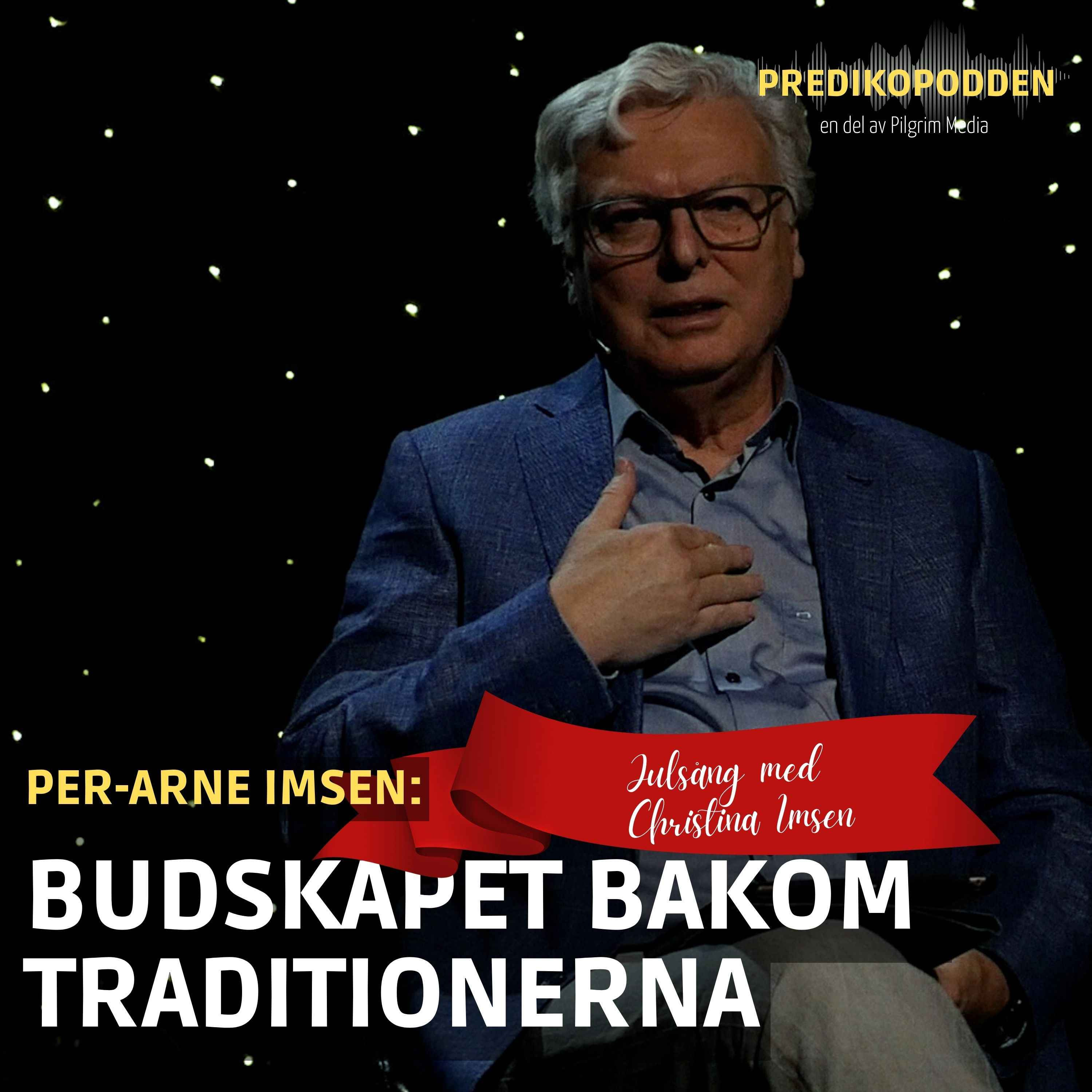 Budskapet bakom traditionerna - Per-Arne Imsen