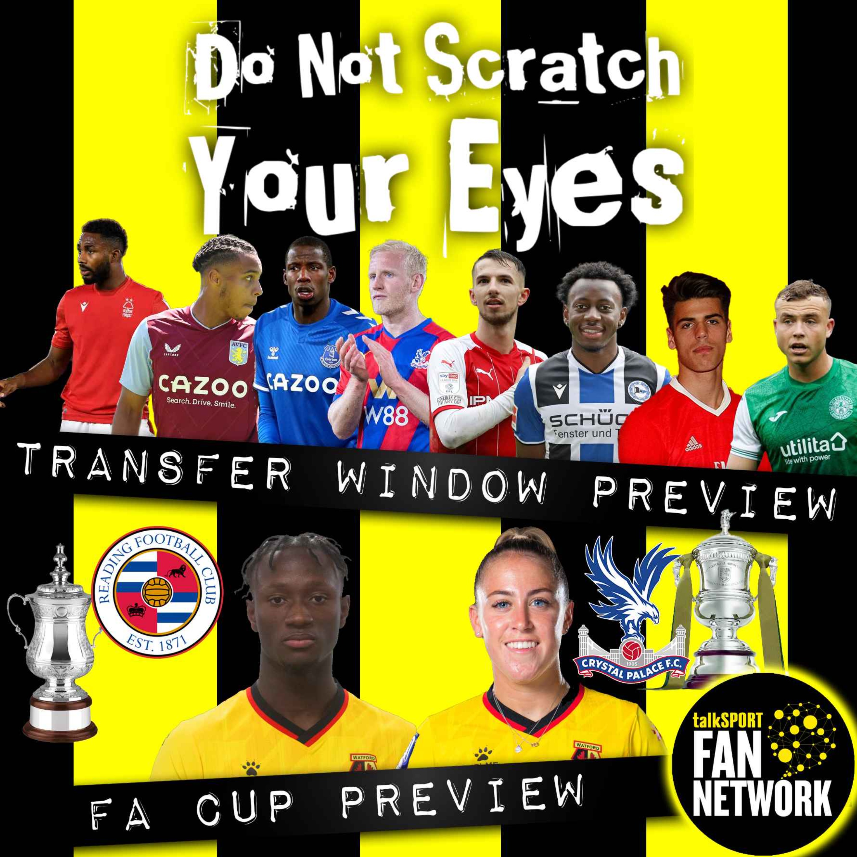 DO NOT SCRATCH YOUR EYES - TRANSFER WINDOW & FA CUP PREVIEW thumbnail