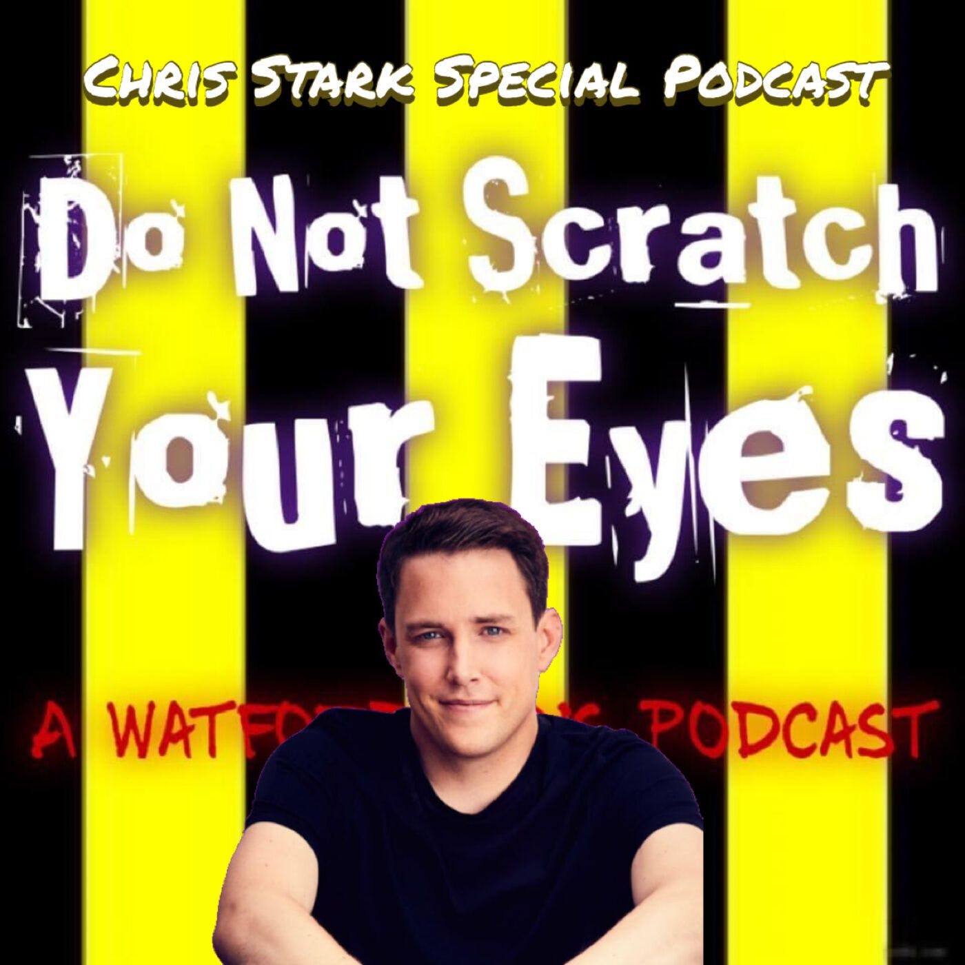 Do Not Scratch Your Eyes - Chris Stark Special - S1 Ep27 thumbnail