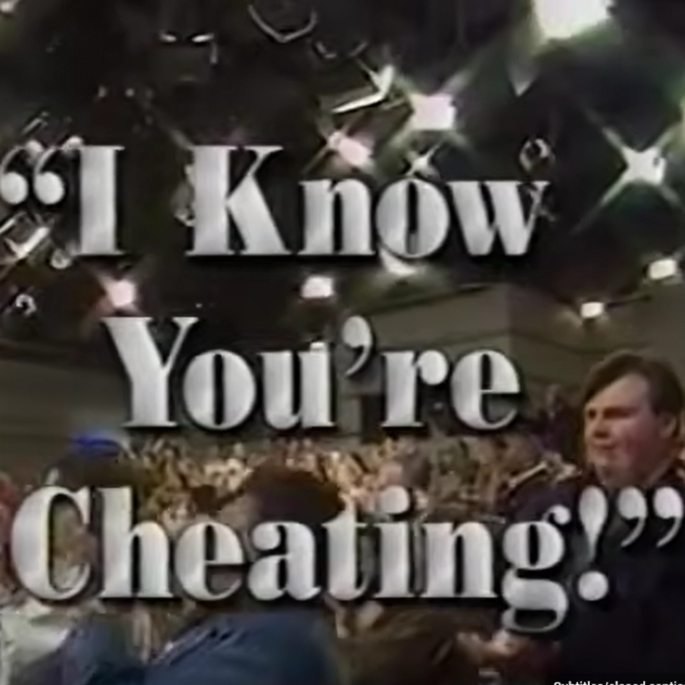 Jerry Springer: I Know You're Cheating! episode artwork