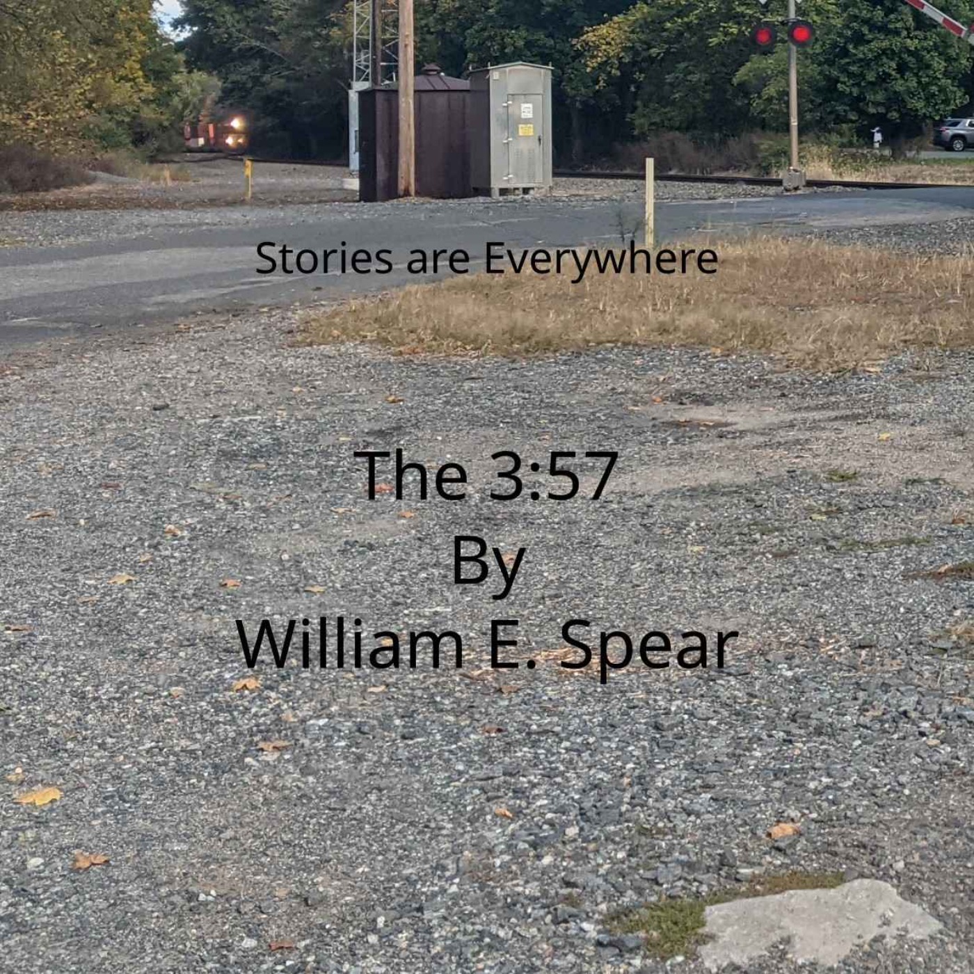 "    The 3:57 by William E. Spear " Podcast