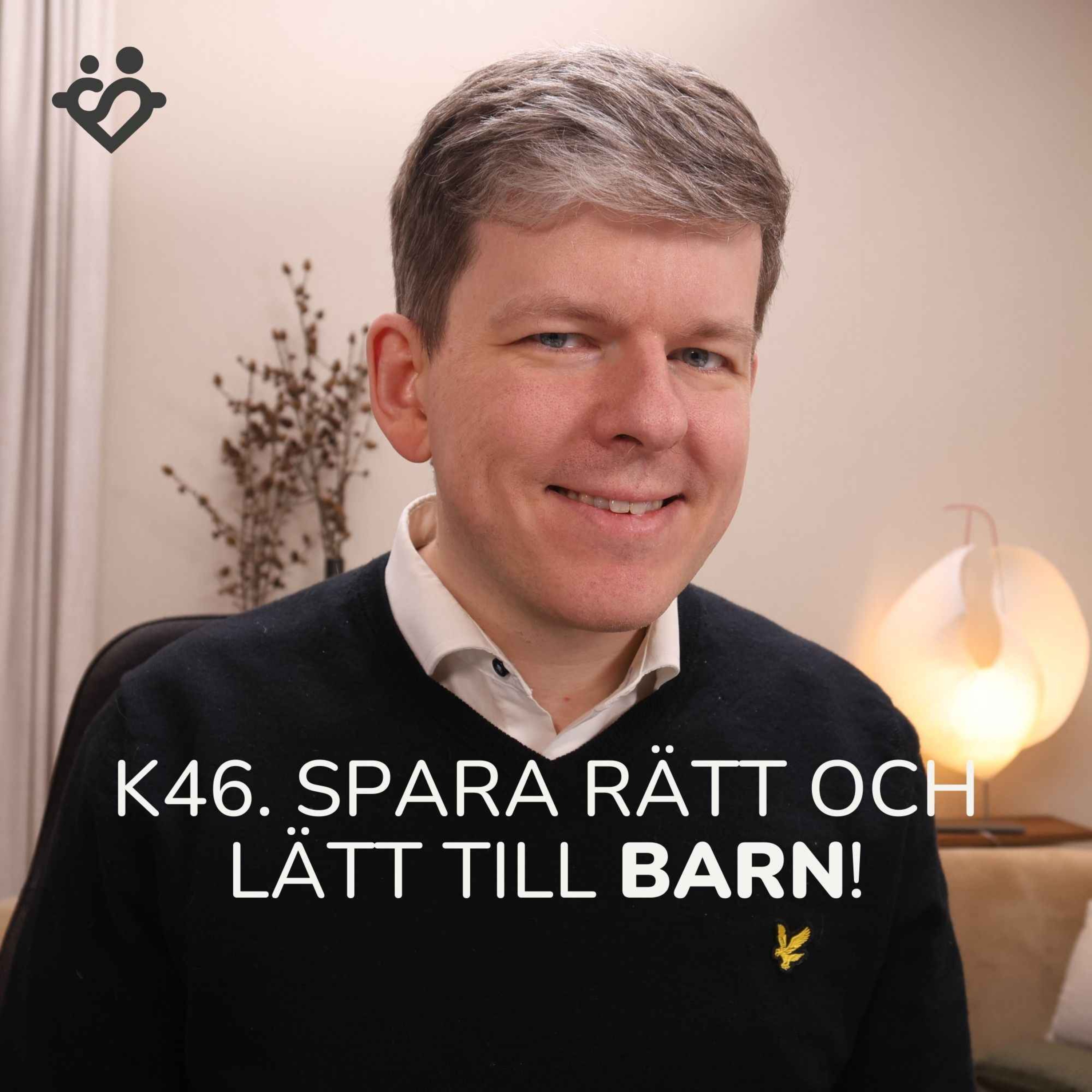 K46. 9 tips för att spara rätt och lätt till barn 👶