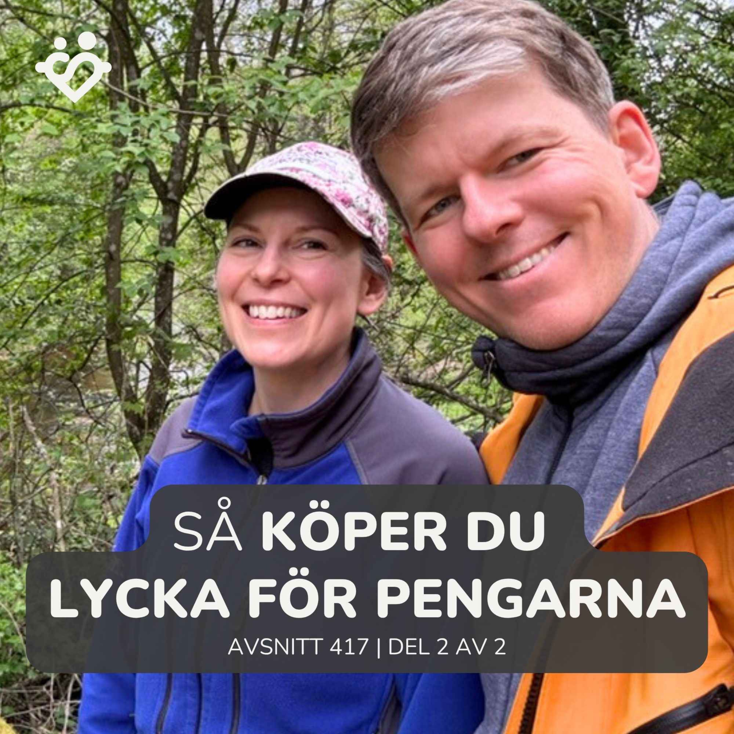 417. Så köper du lycka för pengar | Fem principer från boken Happy Money | Del 2 av 2