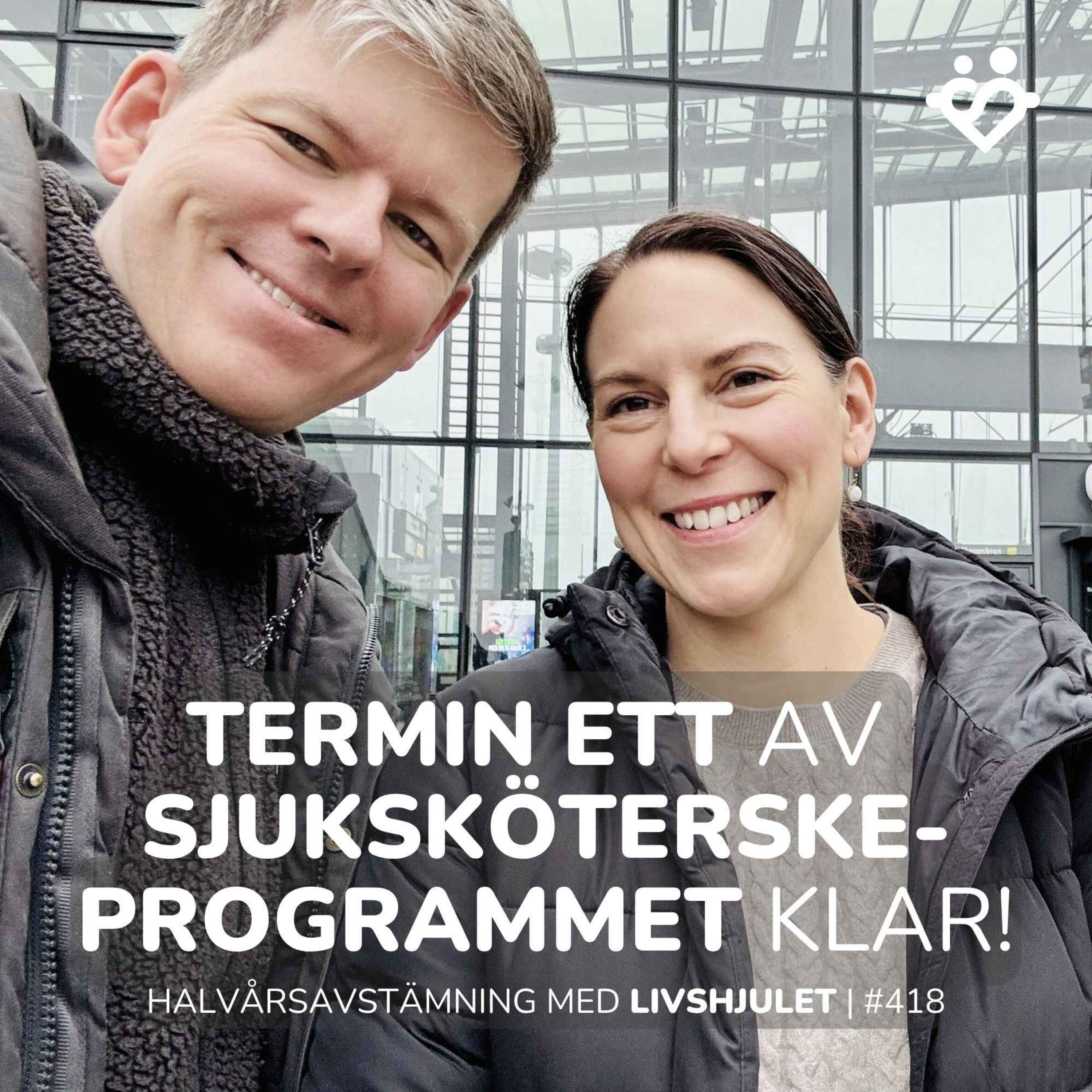 418. Termin ett av sjuksköterskeprogrammet är klar! | Halvårsavstämning med Livshjulet 2025