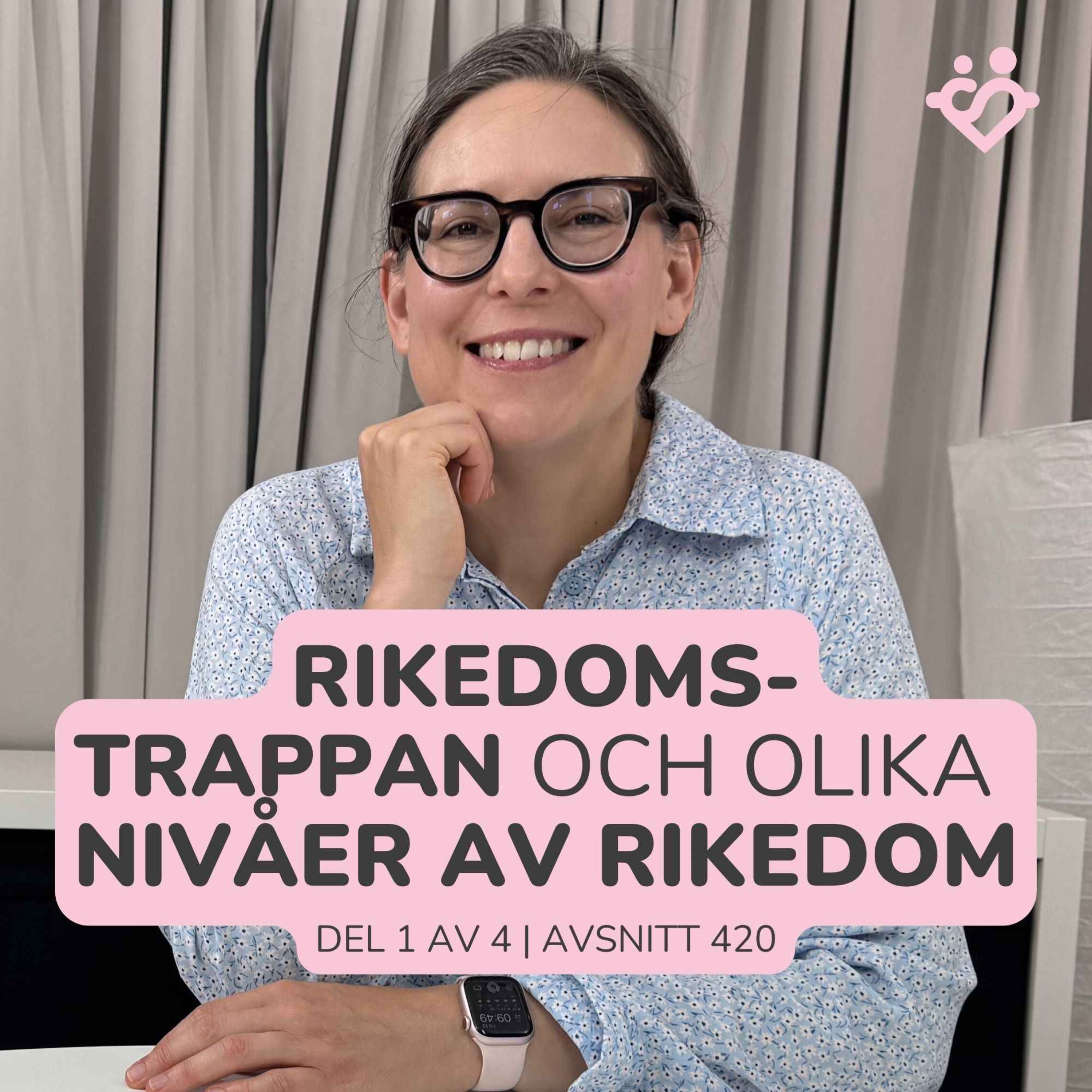 420. Rikedomstrappan: en karta för de sex nivåerna av rikedom | Del 1 av 4