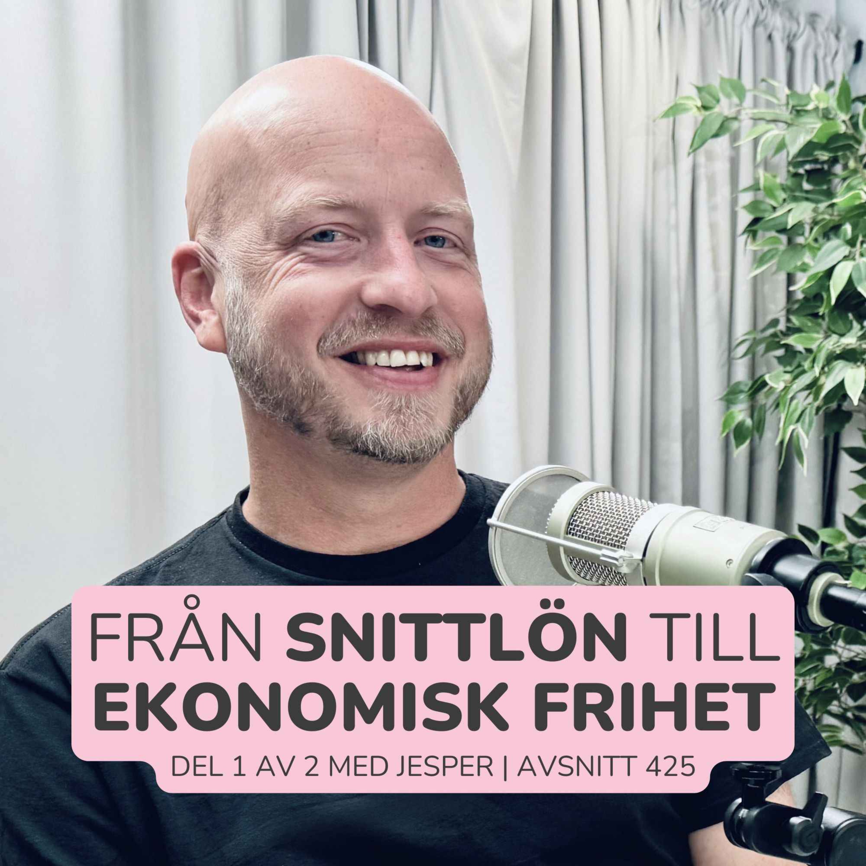 425. Från snittlön till ekonomisk frihet (FIRE) på 10 år | Med Jesper / Angaudlinn: del 1 av 2