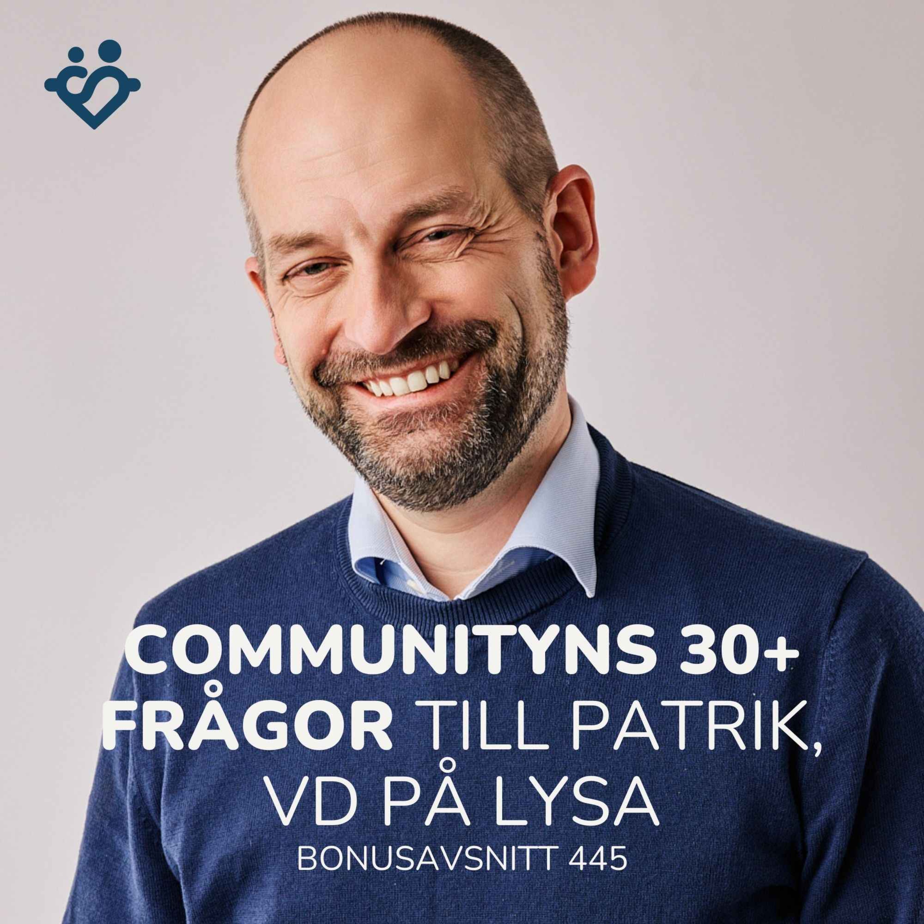 445. Communityns 30+ frågor till Patrik, VD på Lysa | Bonusavsnitt