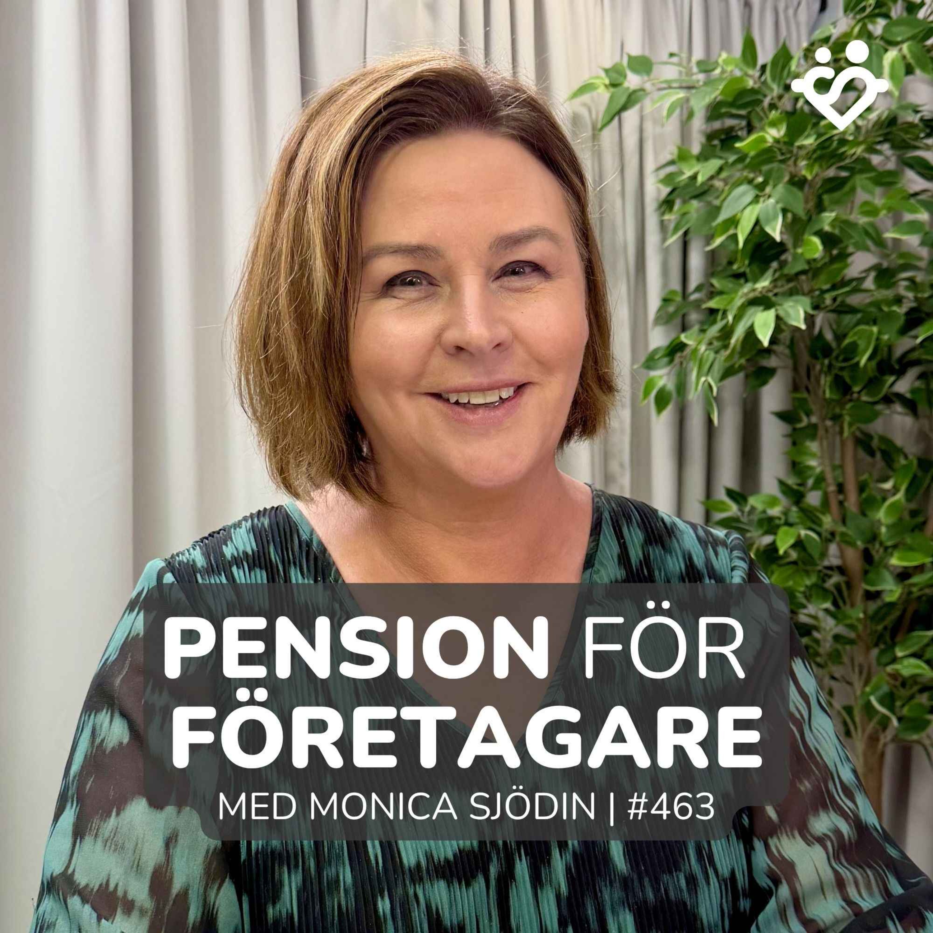 463. Pension för företagare | Med Monica Sjödin