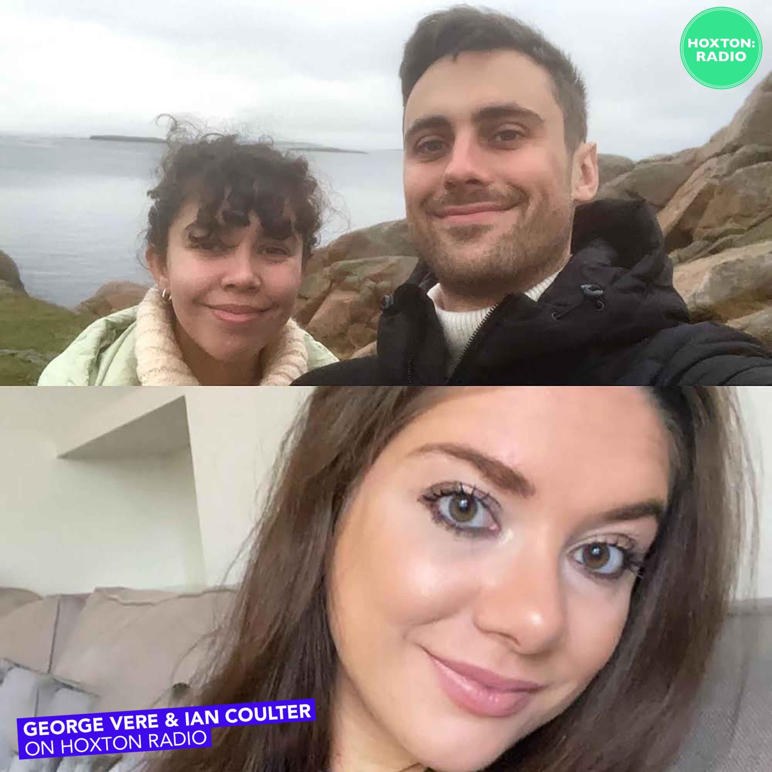 George Vere & Ian Coulter on Hoxton Radio