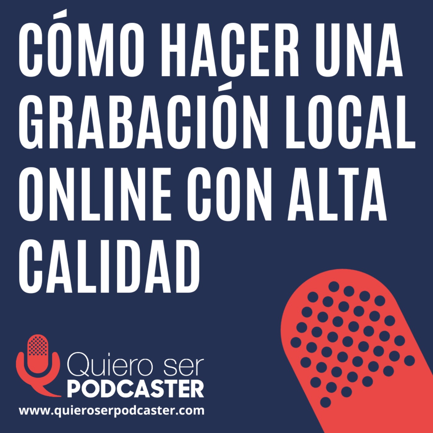 Cómo hacer una grabación local online con alta calidad