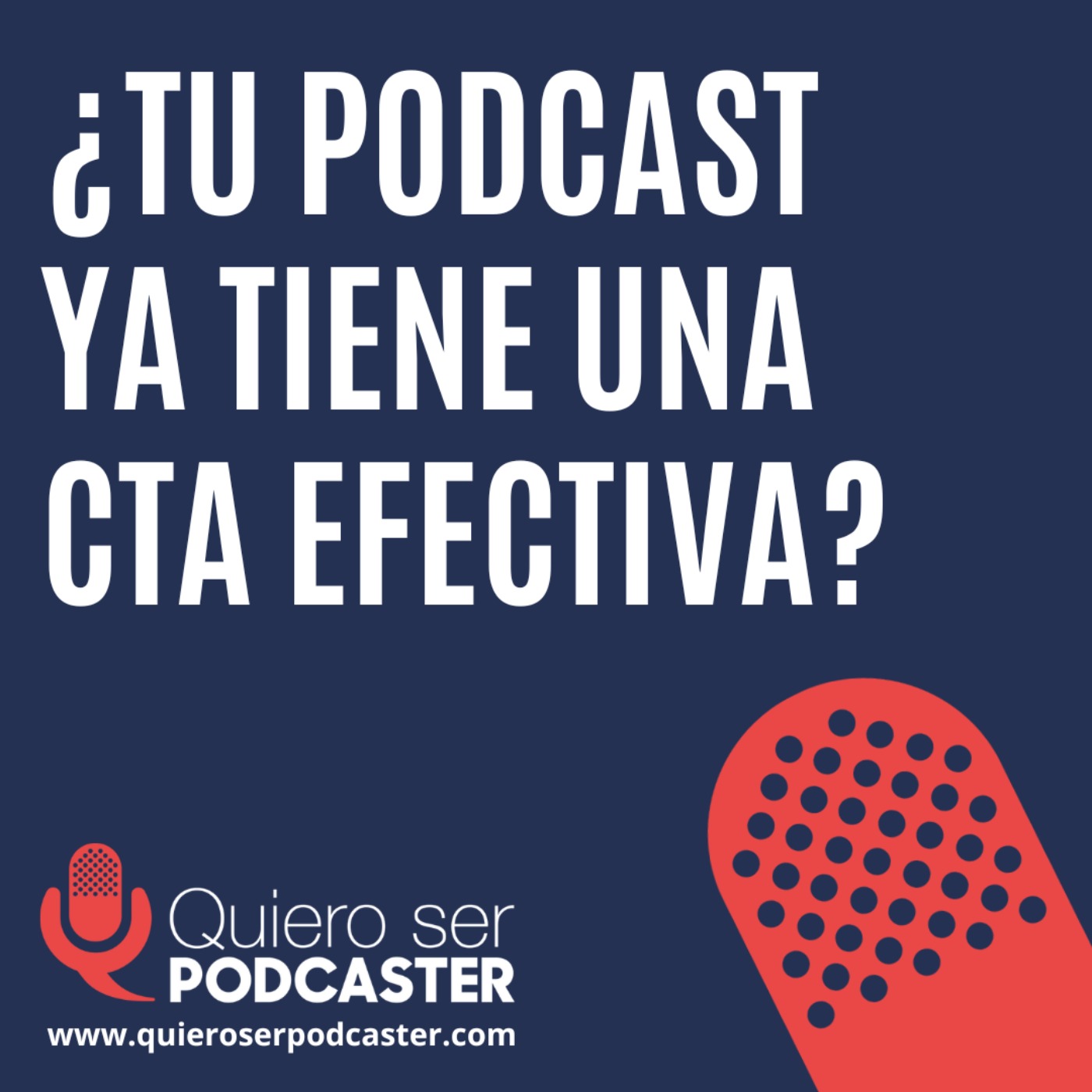 ¿Tu podcast tiene una CTA efectiva?