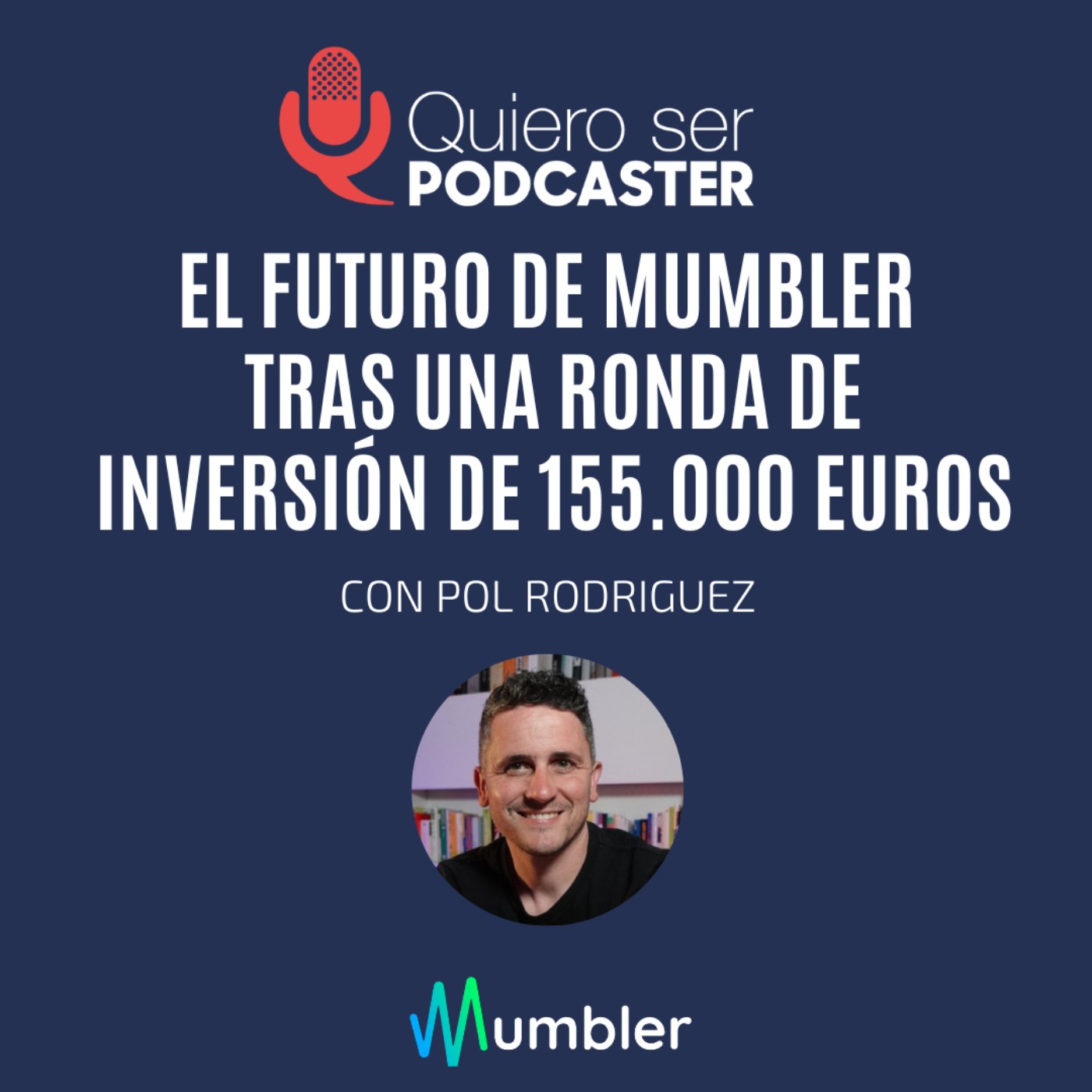 El futuro de Mumbler tras una ronda de inversión de 155.000 euros @getmumbler @polrodriguezriu