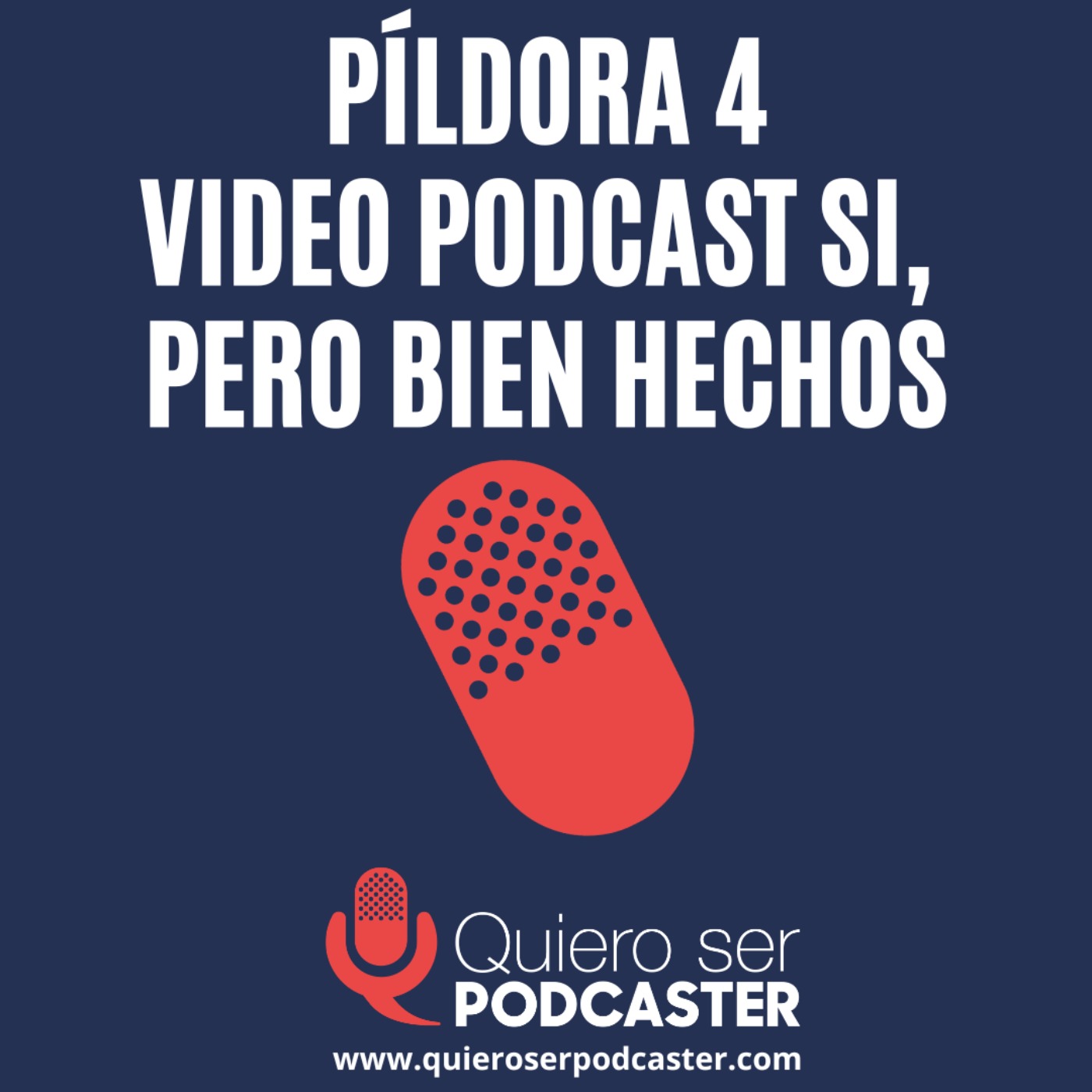 Video podcast si, pero bien hechos - Píldora 4