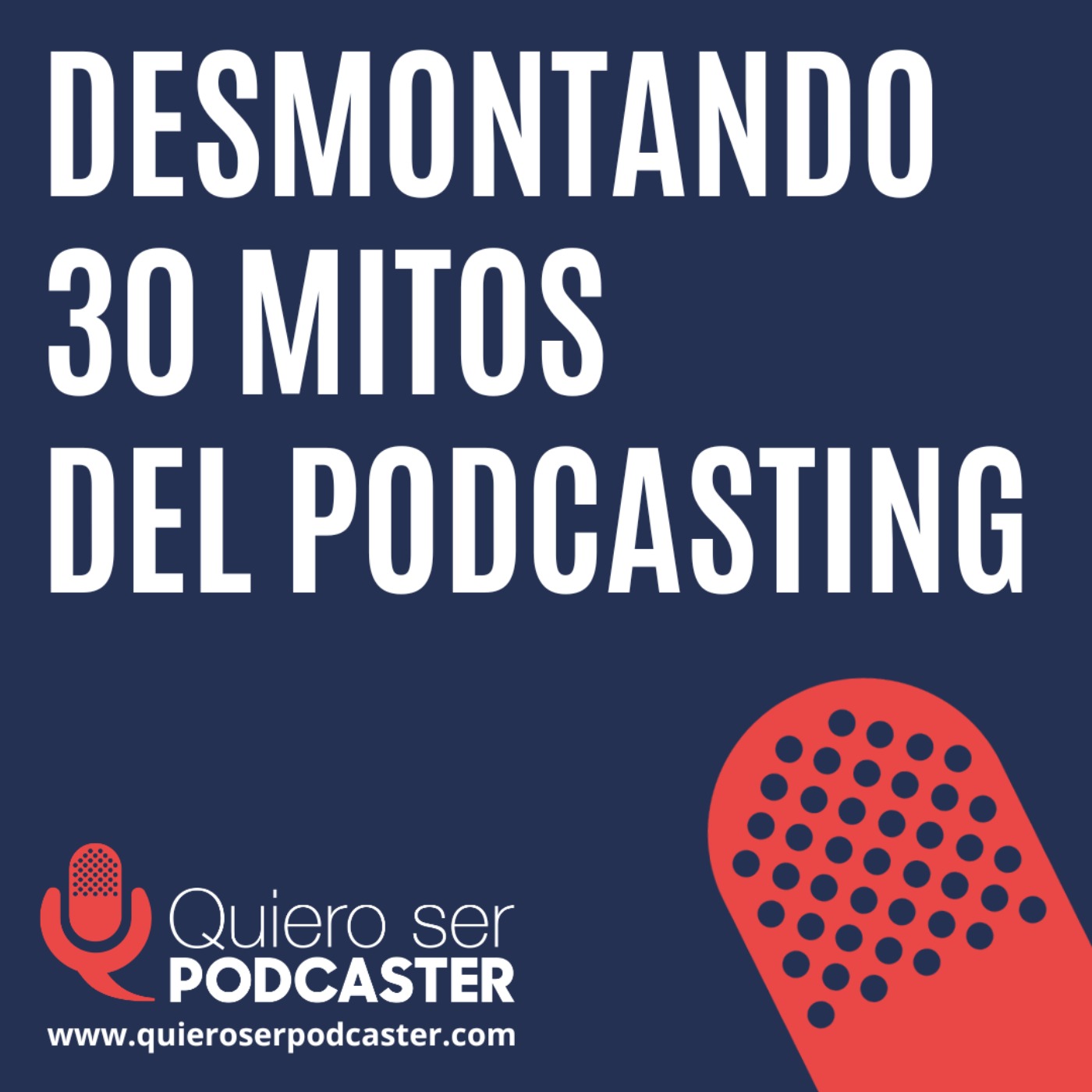 Desmontando 30 mitos del podcasting