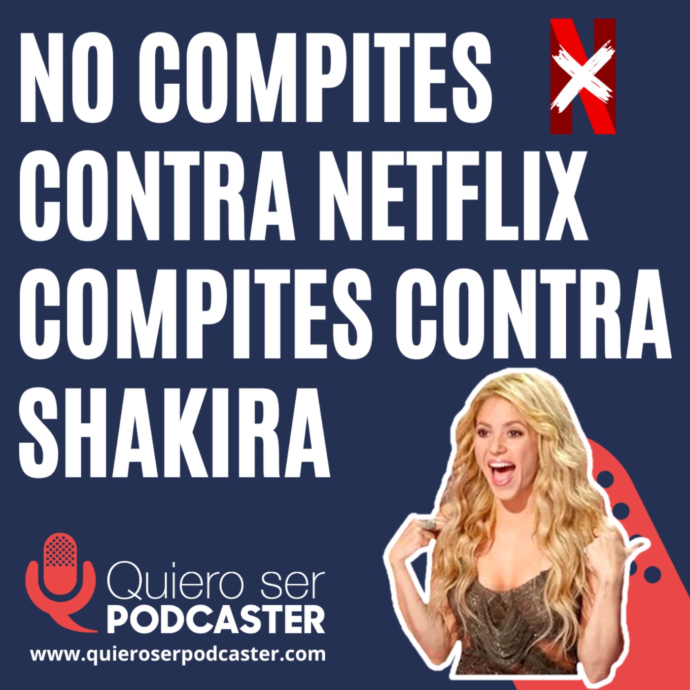No compites contra Netflix, compites contra Shakira