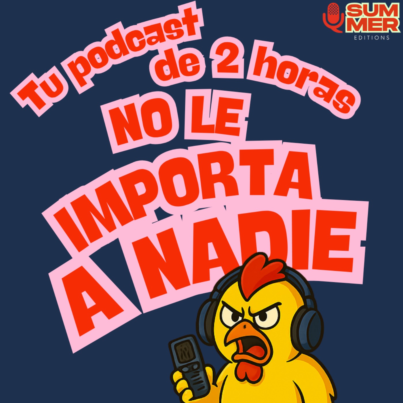 Tu podcast de 2 horas no le importa a nadie